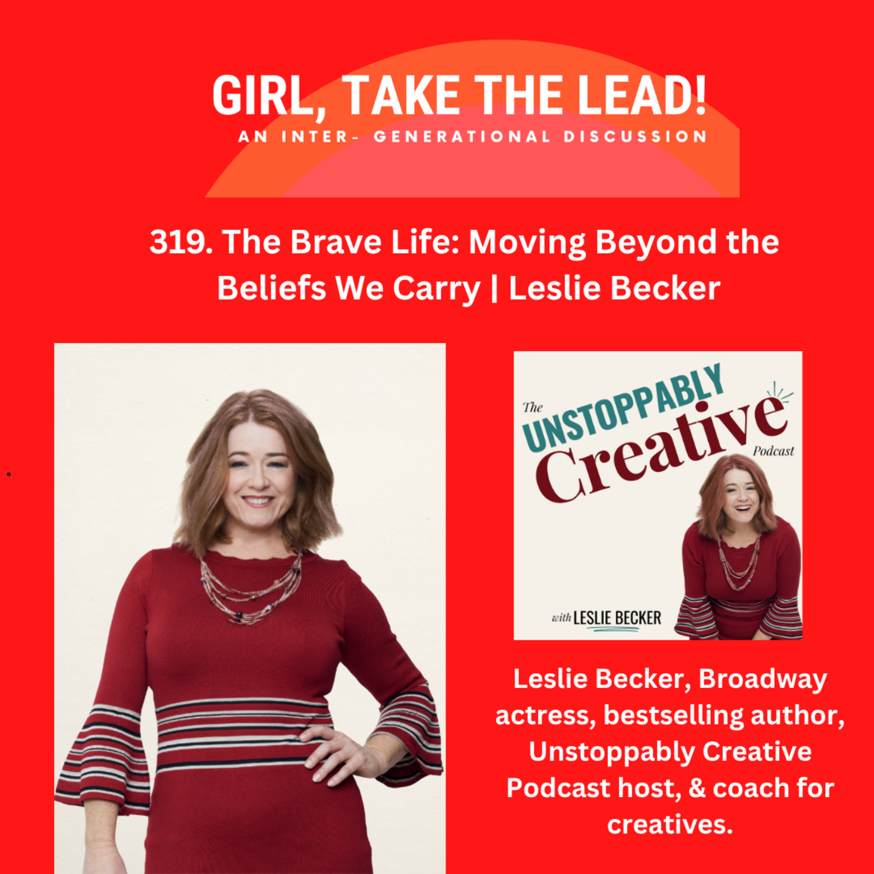 319. The Brave Life: Moving Beyond the Beliefs We Carry with Leslie Becker episode artwork