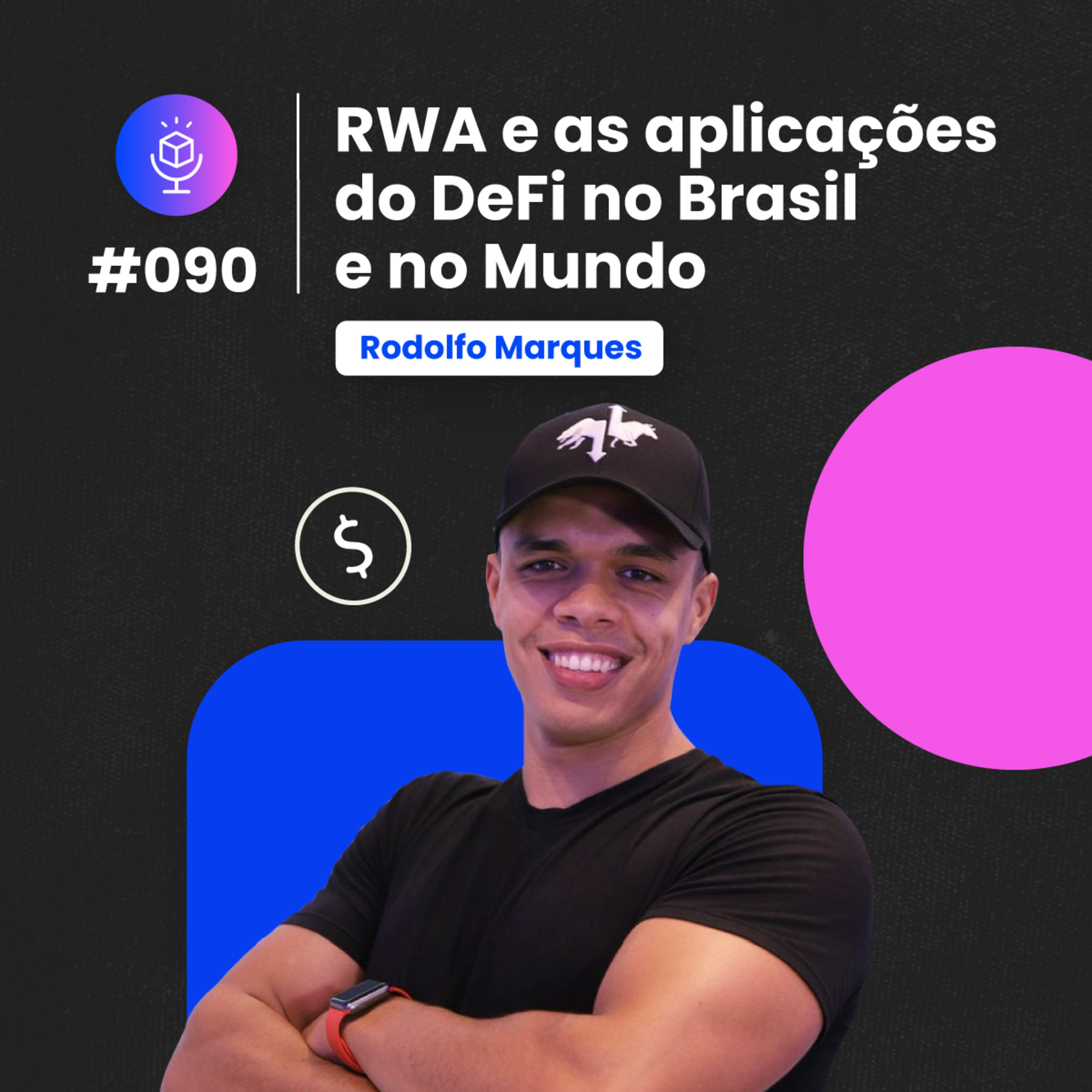 #090 | RWA e as aplicações do DeFi no Brasil e no Mundo episode artwork
