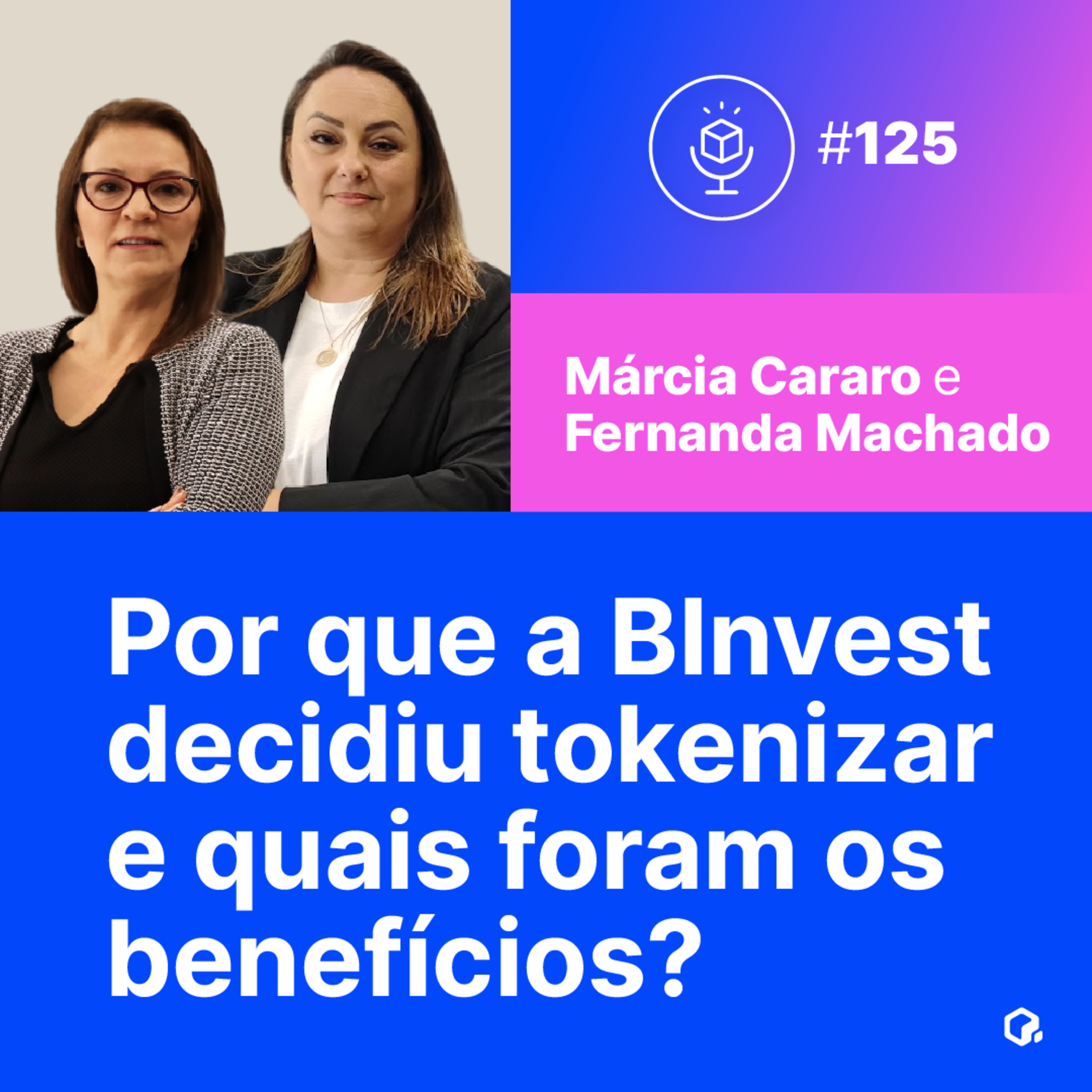 Por que a BInvest decidiu tokenizar e quais foram os benefícios? episode artwork