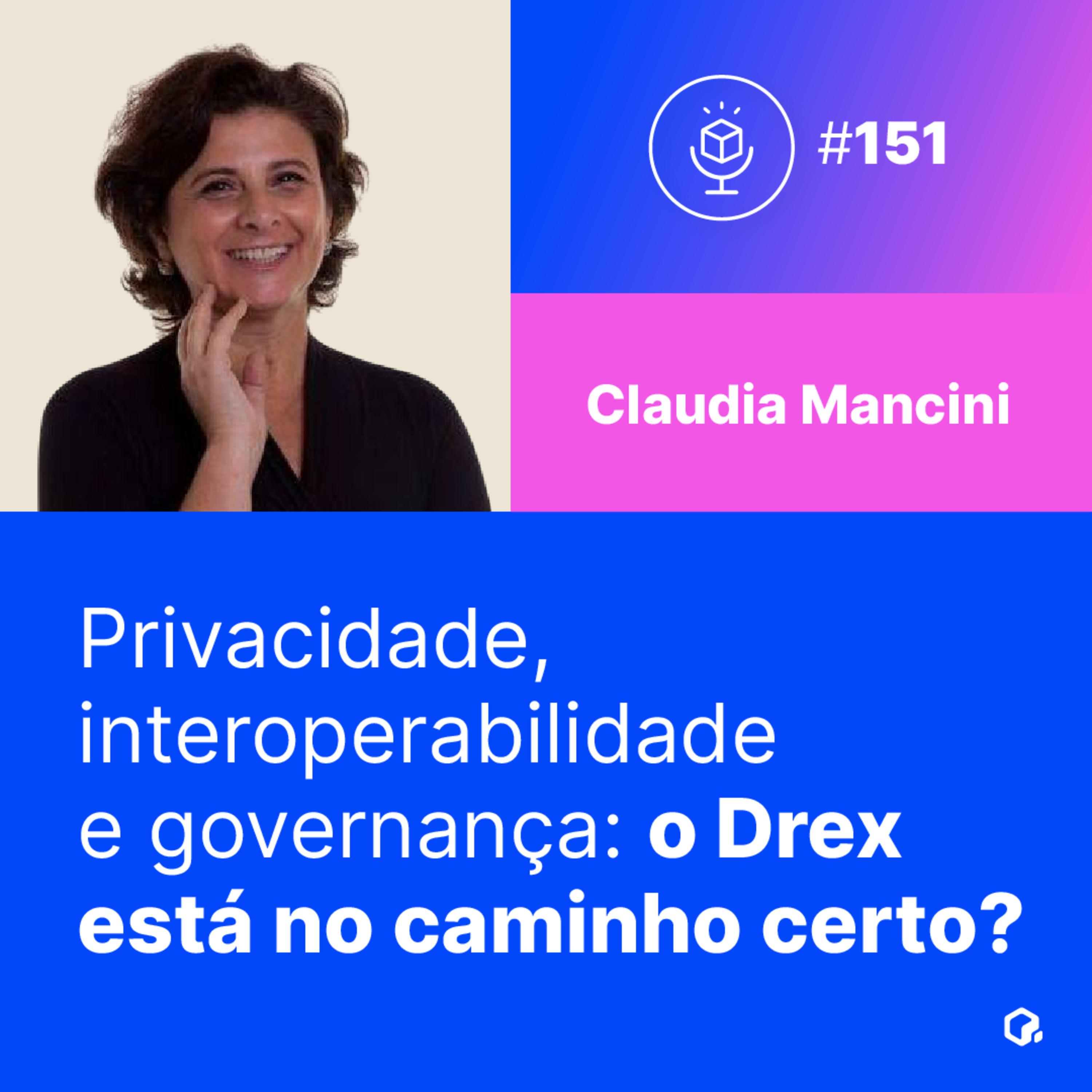 Privacidade, interoperabilidade e governança: o Drex está no caminho certo? episode artwork