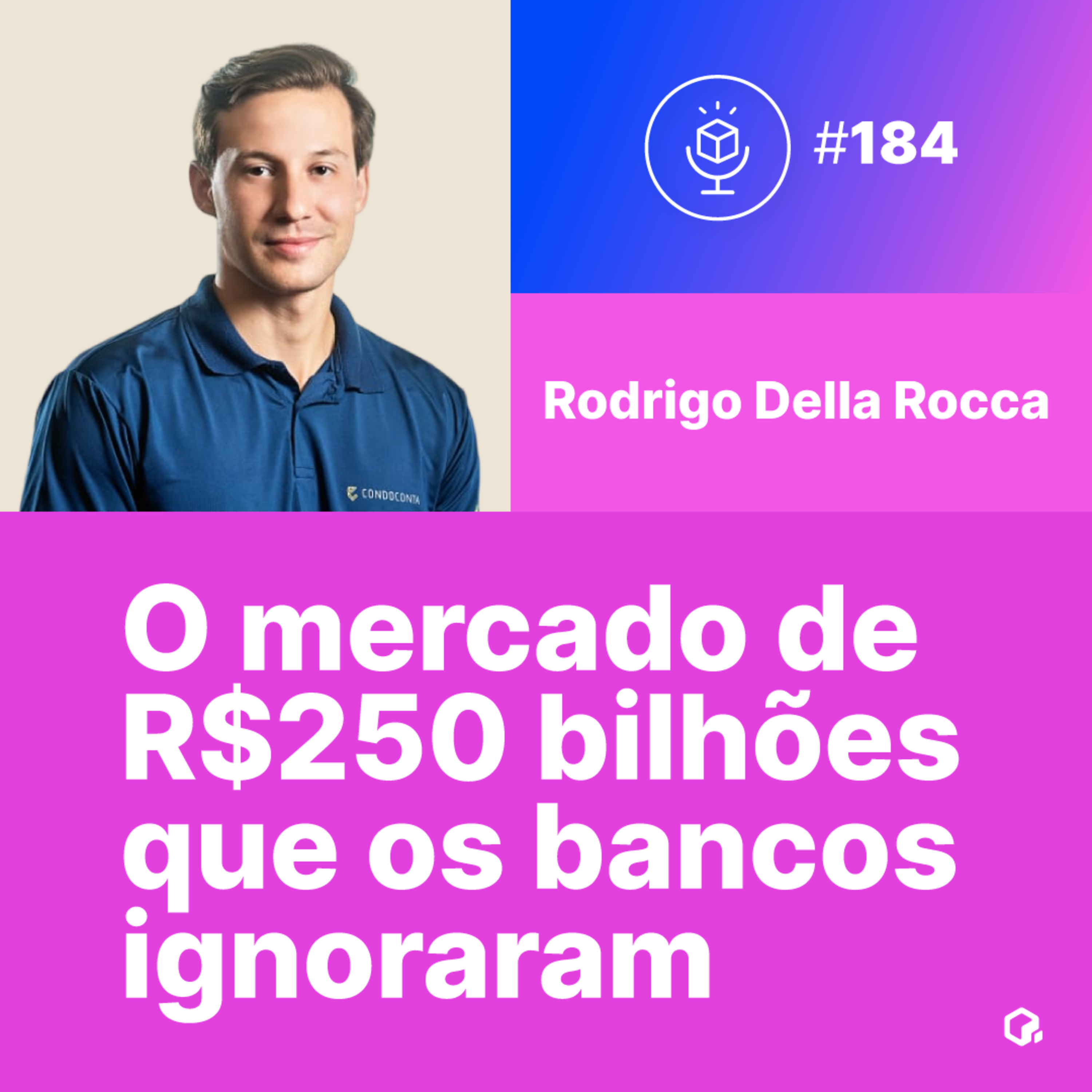 O banco que nenhum banco quis criar: IA e tokenização no mercado condominial | Rodrigo Della Rocca episode artwork