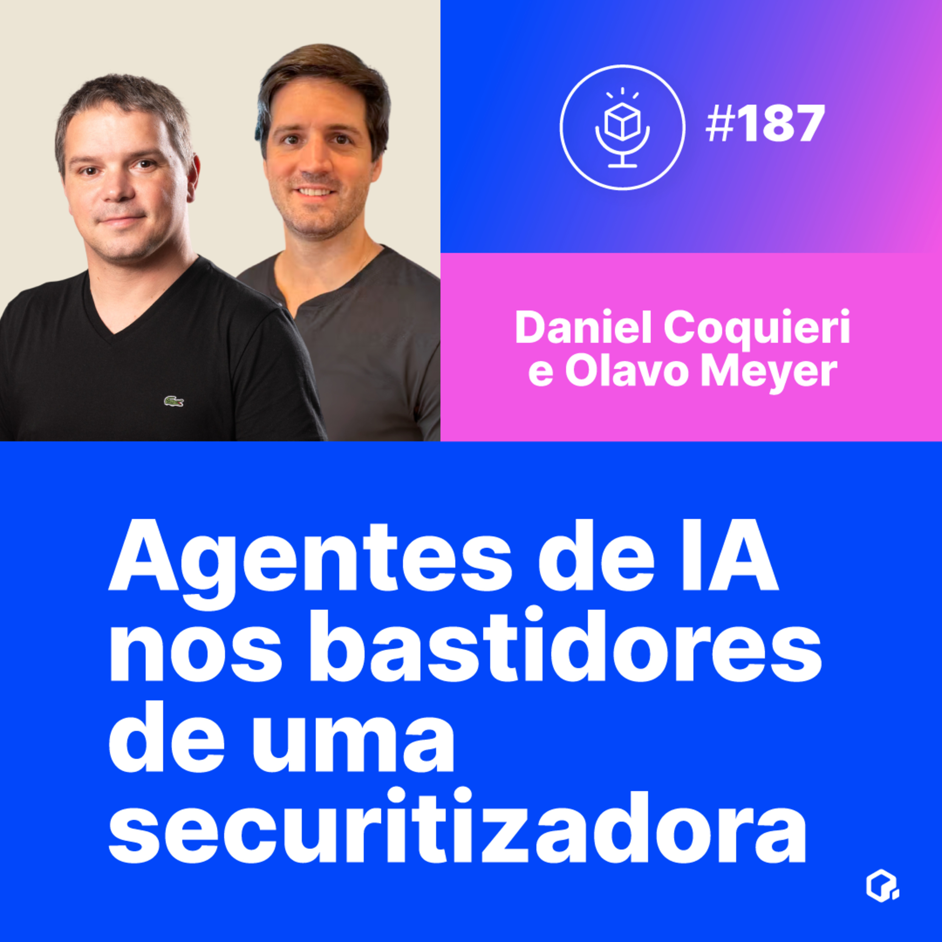 Apresentando a constelação de agentes de IA da Liqi - Parte 1 | Daniel Coquieri e Olavo Meyer episode artwork