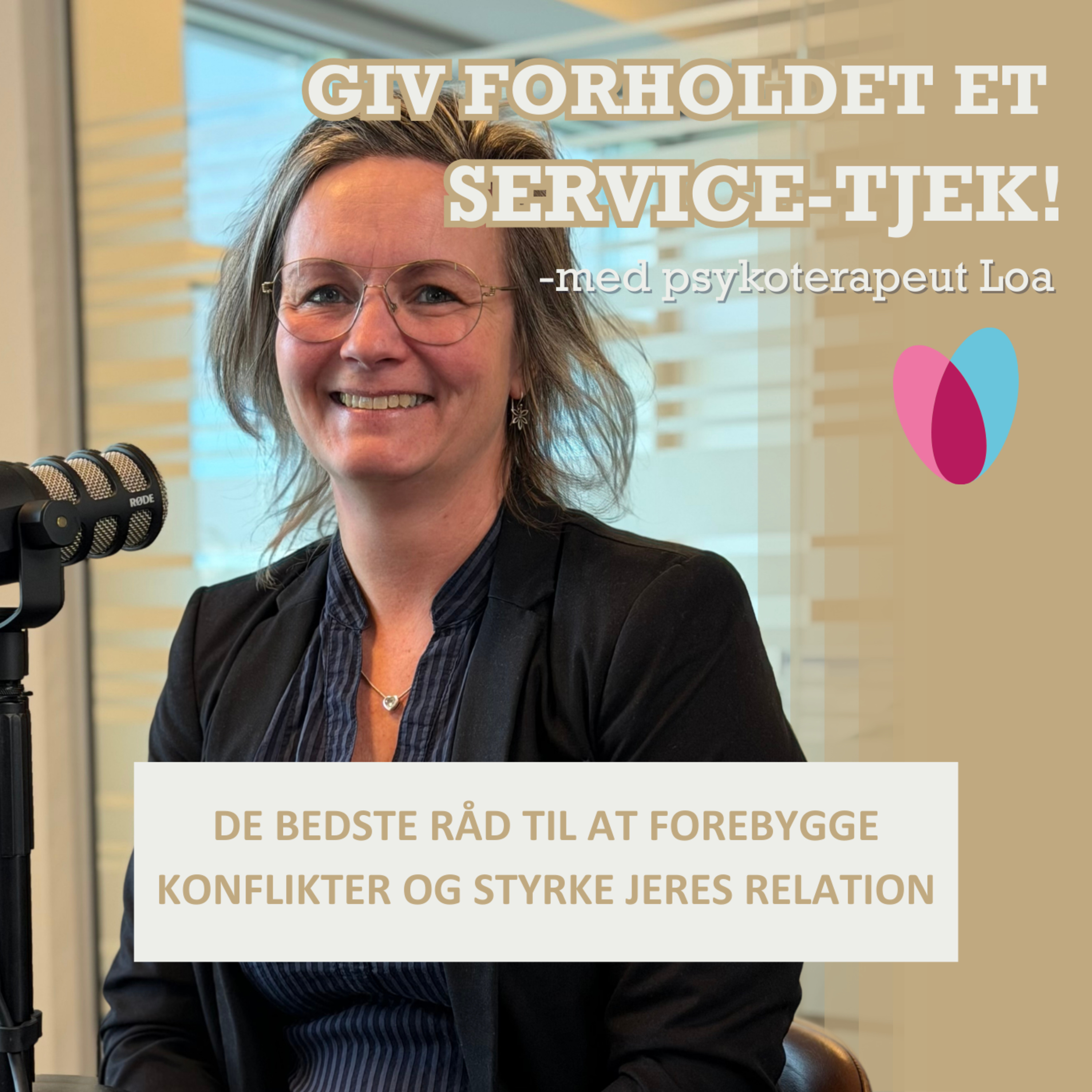 Giv forholdet et service-tjek - med psykoterapeut Loa