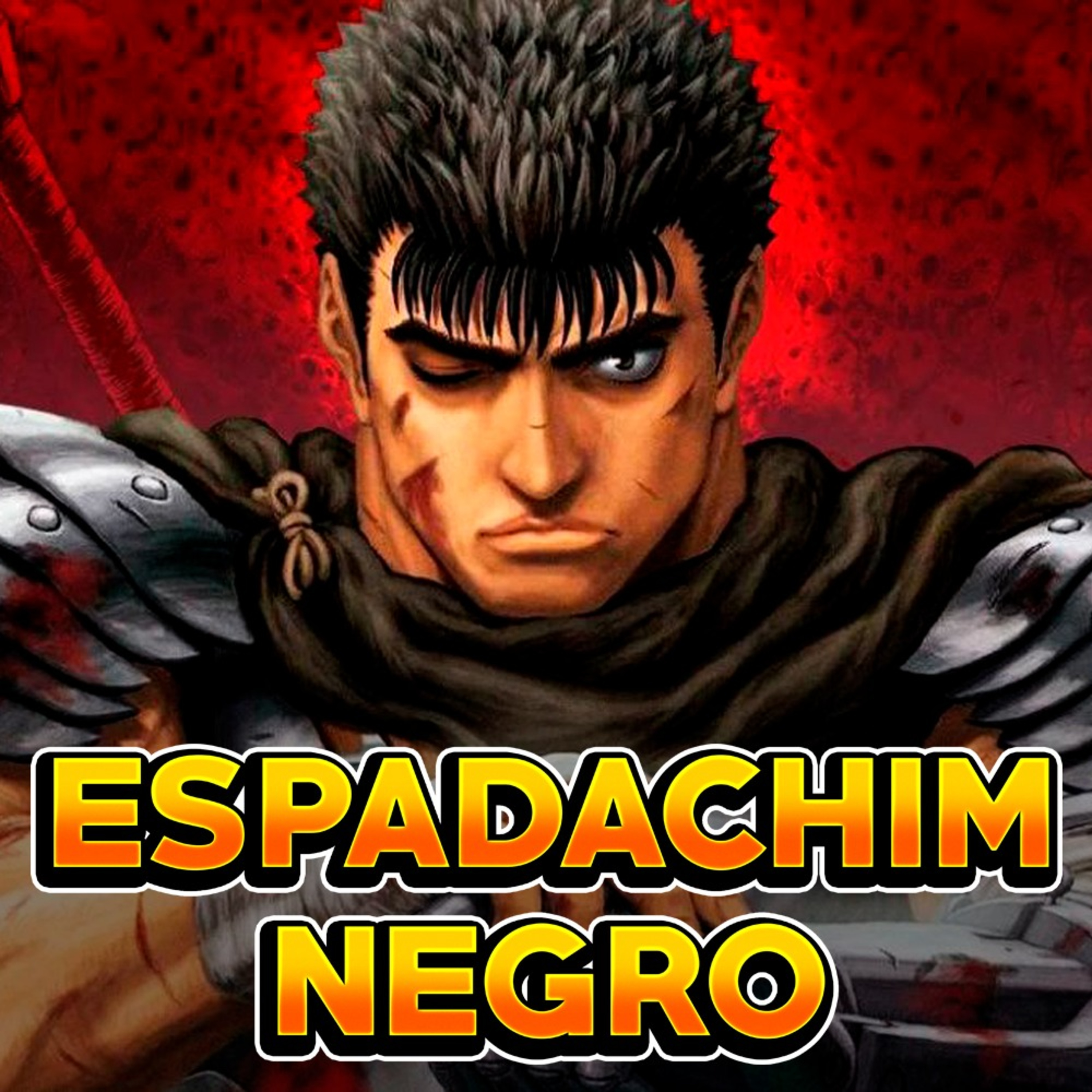 Destrinchando o primeiro arco do mangá BERSERK: O Espadachim Negro!! episode artwork