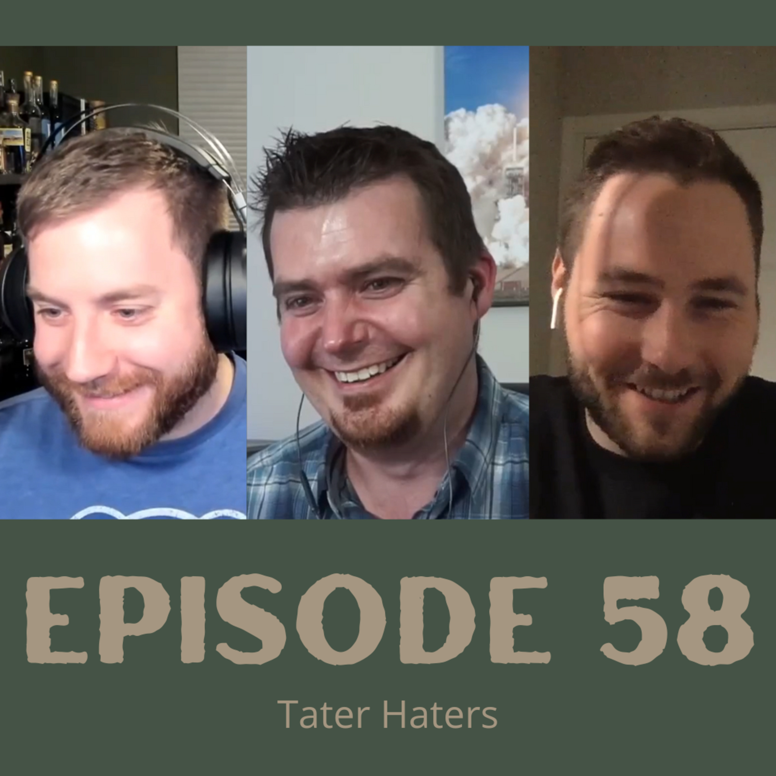 Episode 58 - Tater Haters