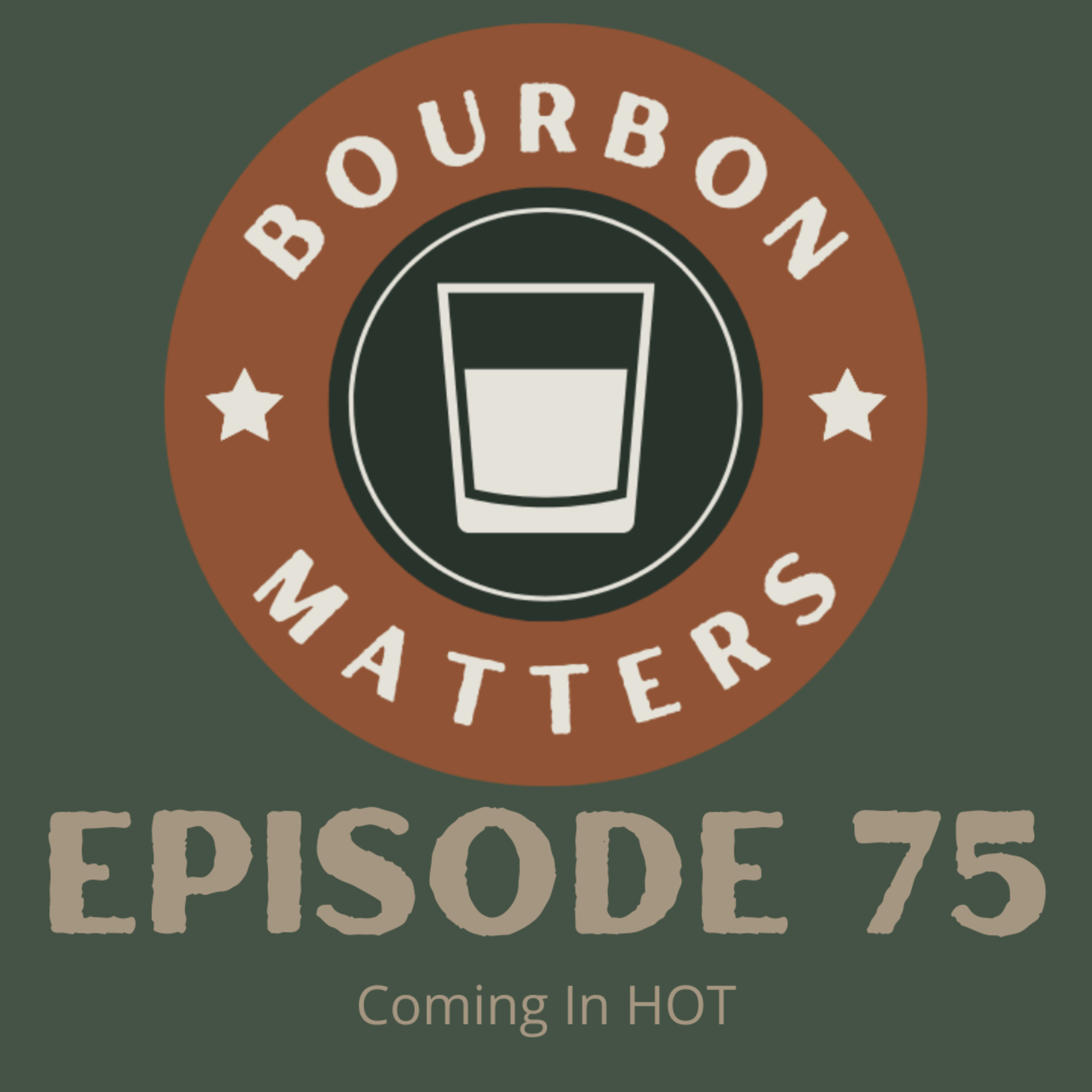Episode 75 - Coming in HOT