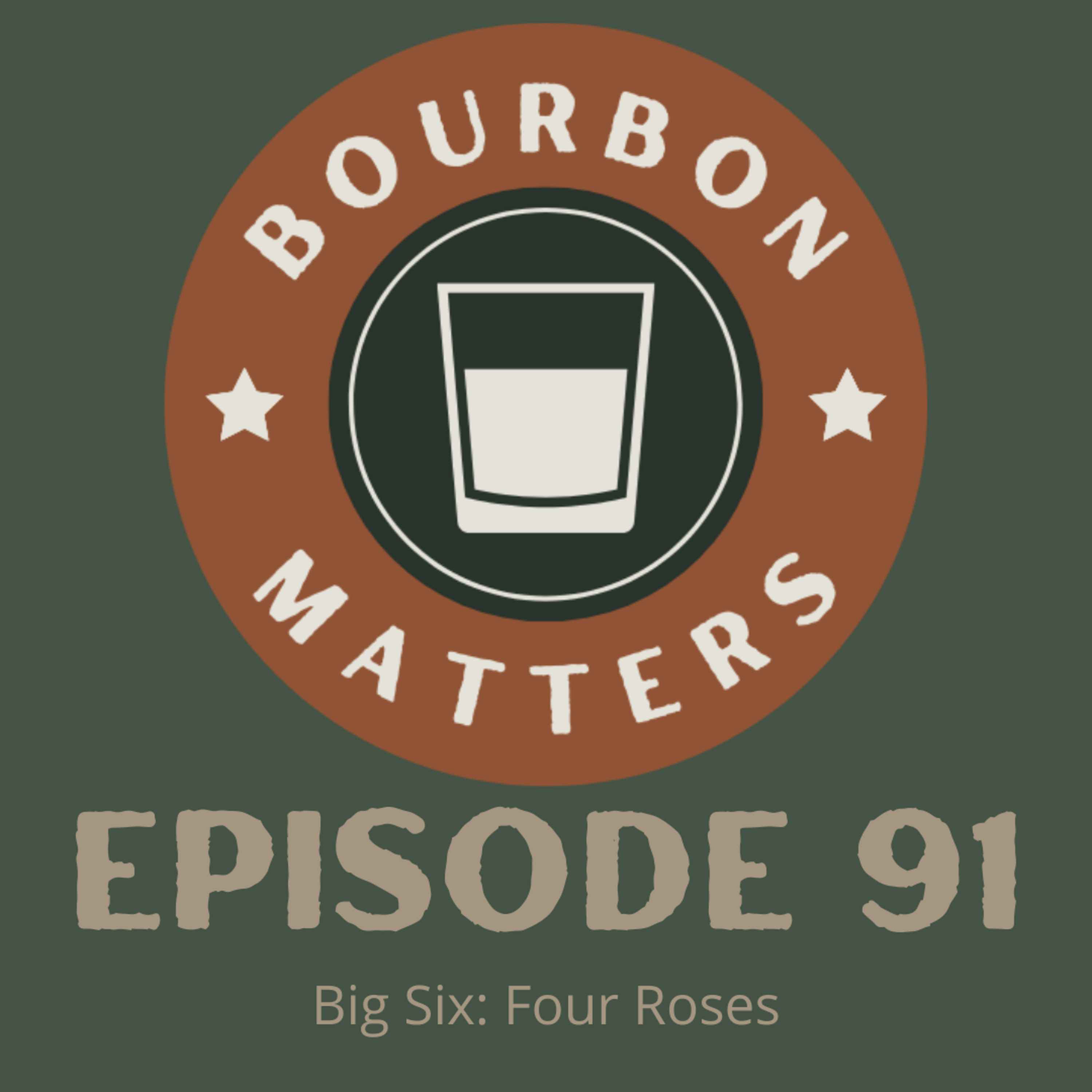 Episode 91 - Big Six: Four Roses