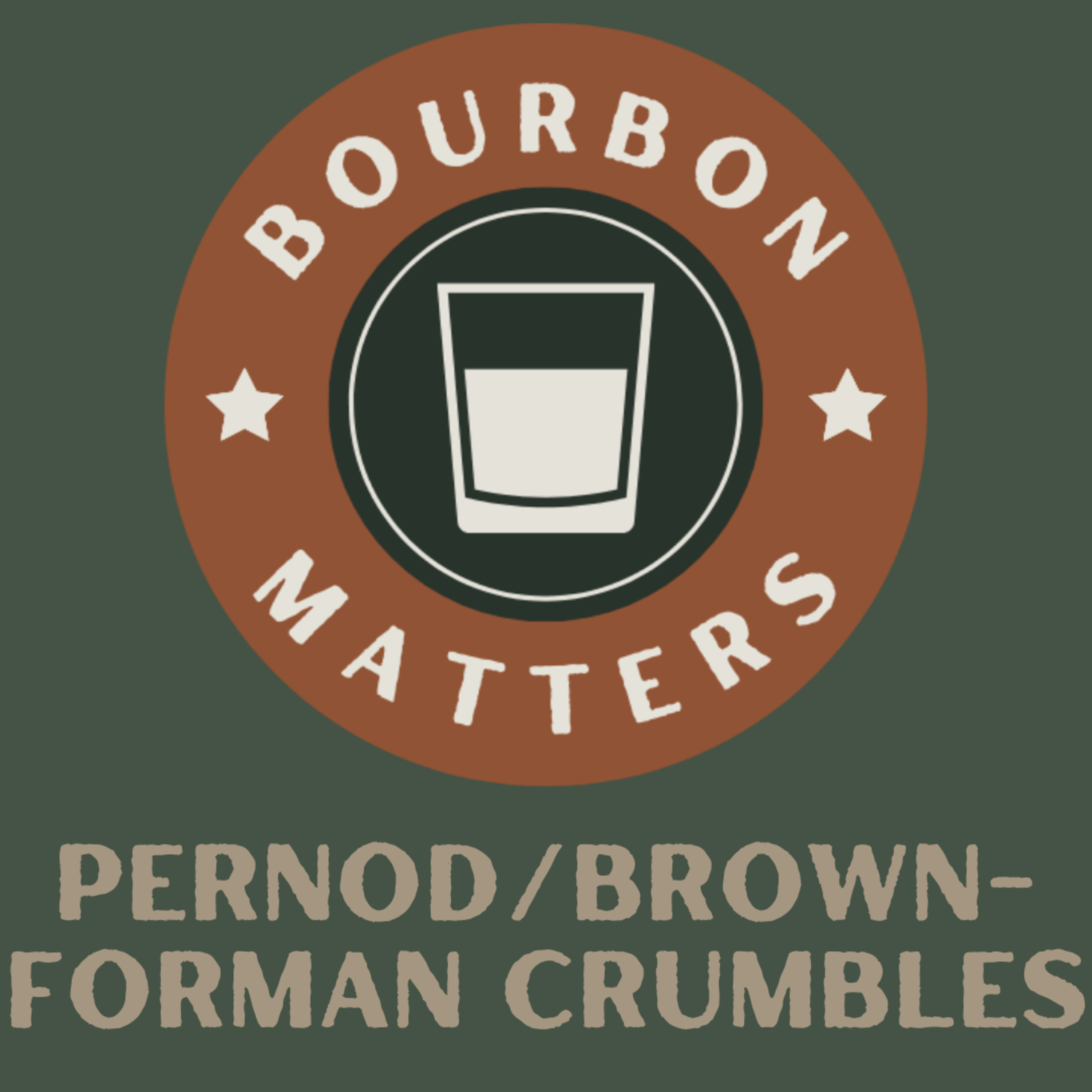 Pernod/Brown-Forman Deal Crumbles episode artwork