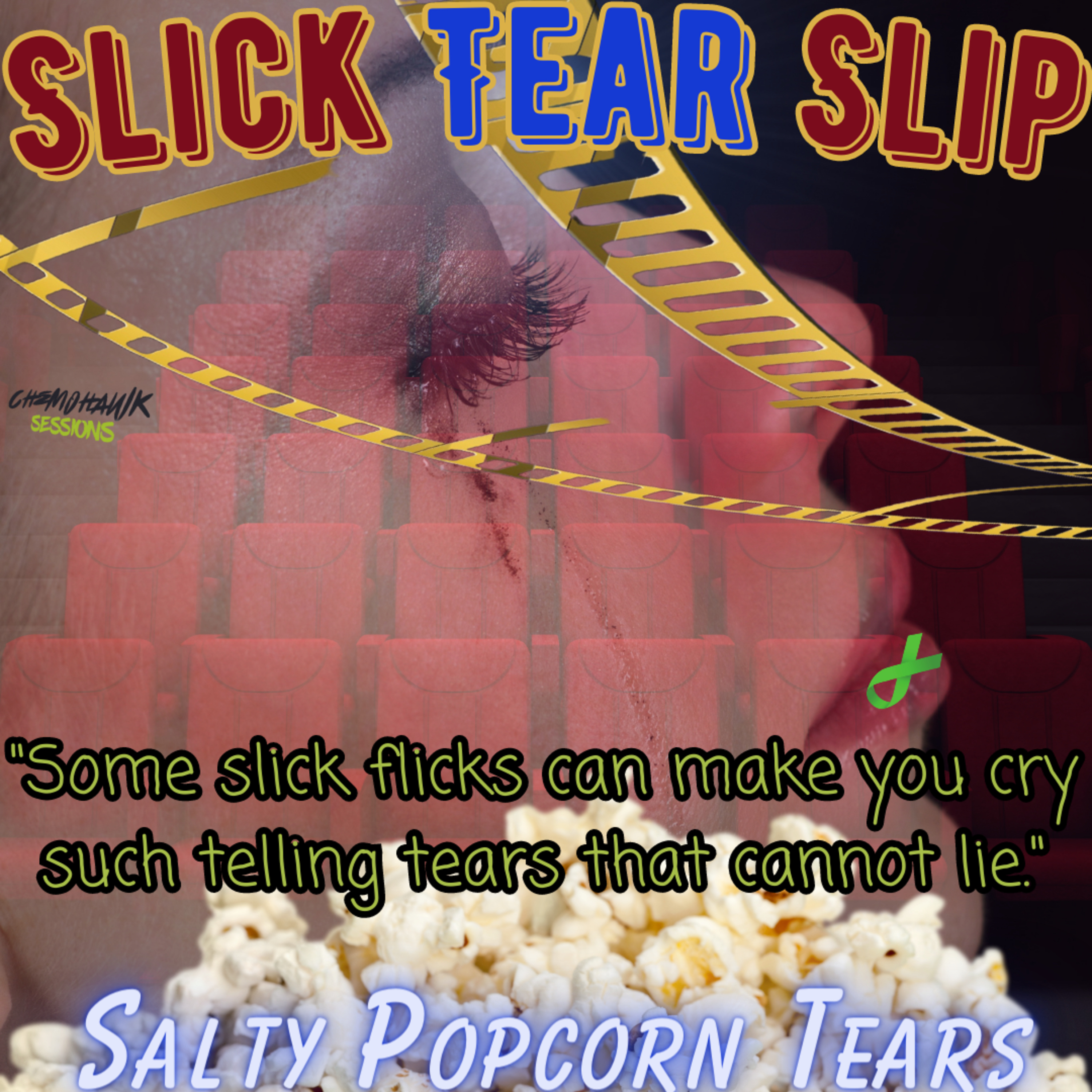Slick Tear Slip: Phase 1: From Slick Flick Picks to Slick Eye Slits--Celebrating Slick Tear Slip Films that Make Us Cry; Now We Can, With Depleted Tear Ducts, Die (Flicks 1-4) episode artwork