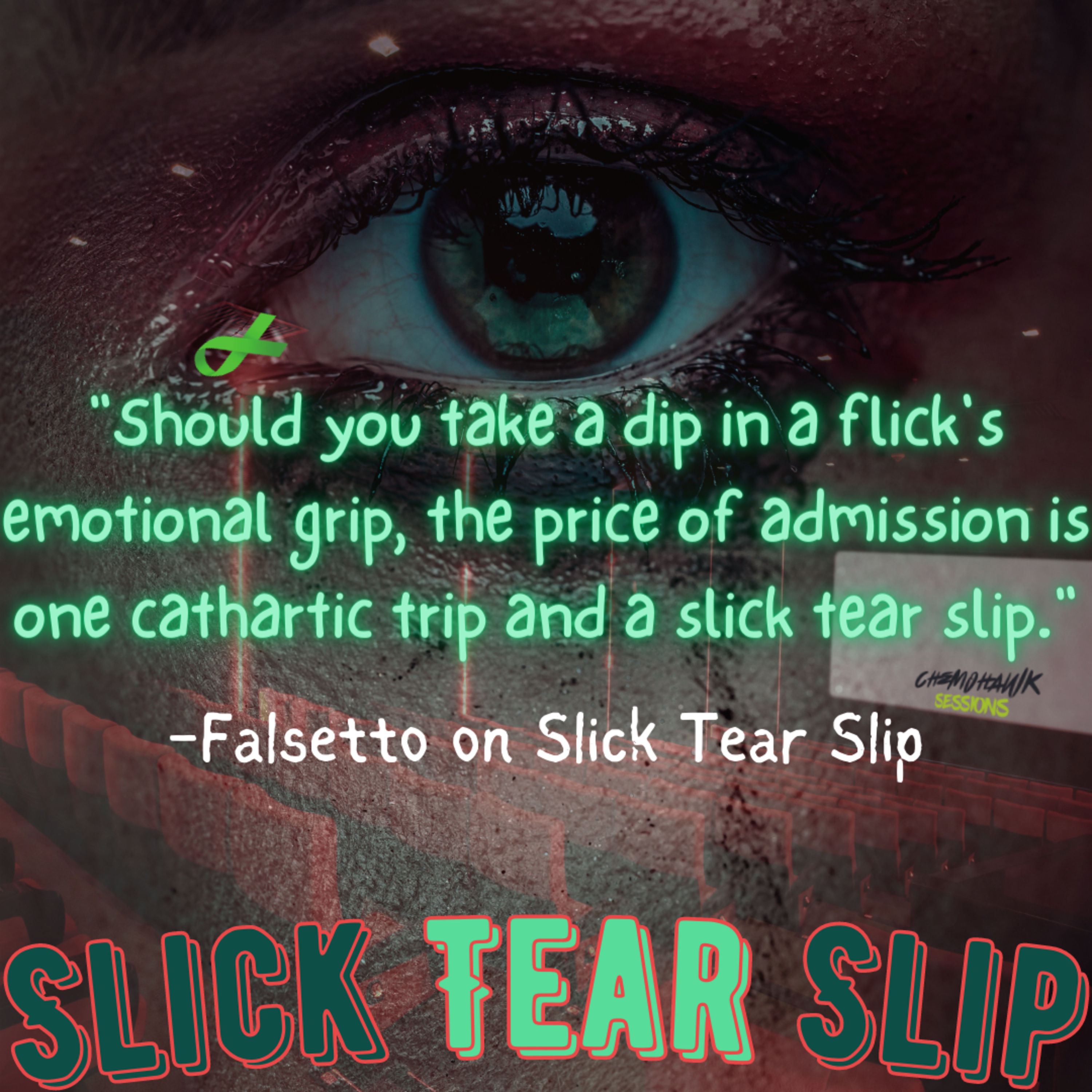 Slick Tear Slip: Phase 3: From Slick Flick Picks to Slick Eye Slits (Celebrating Slick Tear Slip Films that Make Us Cry; Now We Can, With Depleted Tear Ducts, Die) Tear Slip Scenes 9-12 episode artwork