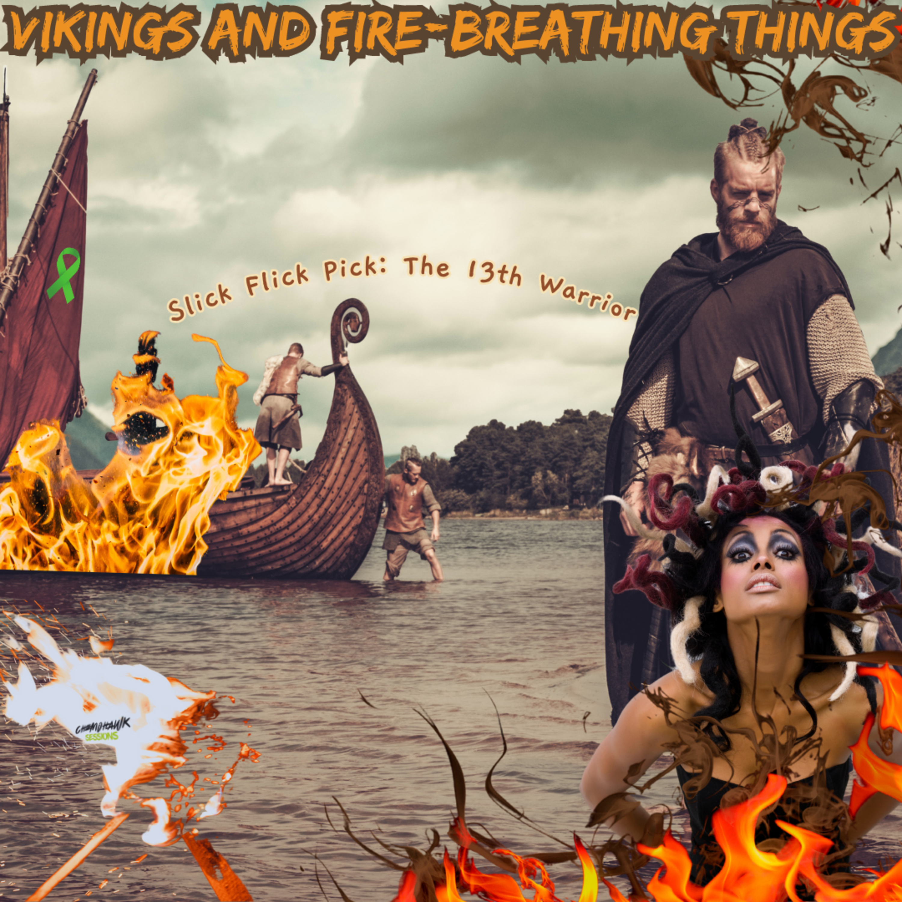 Pick 68: Slick Flick Pick: Vikings and Fire-Breathing Things--Beware Those Who Wear Bear's Wares (Mist Forming, Fire-Worming, Village Storming); (The 13th Warrior, 1999) episode artwork