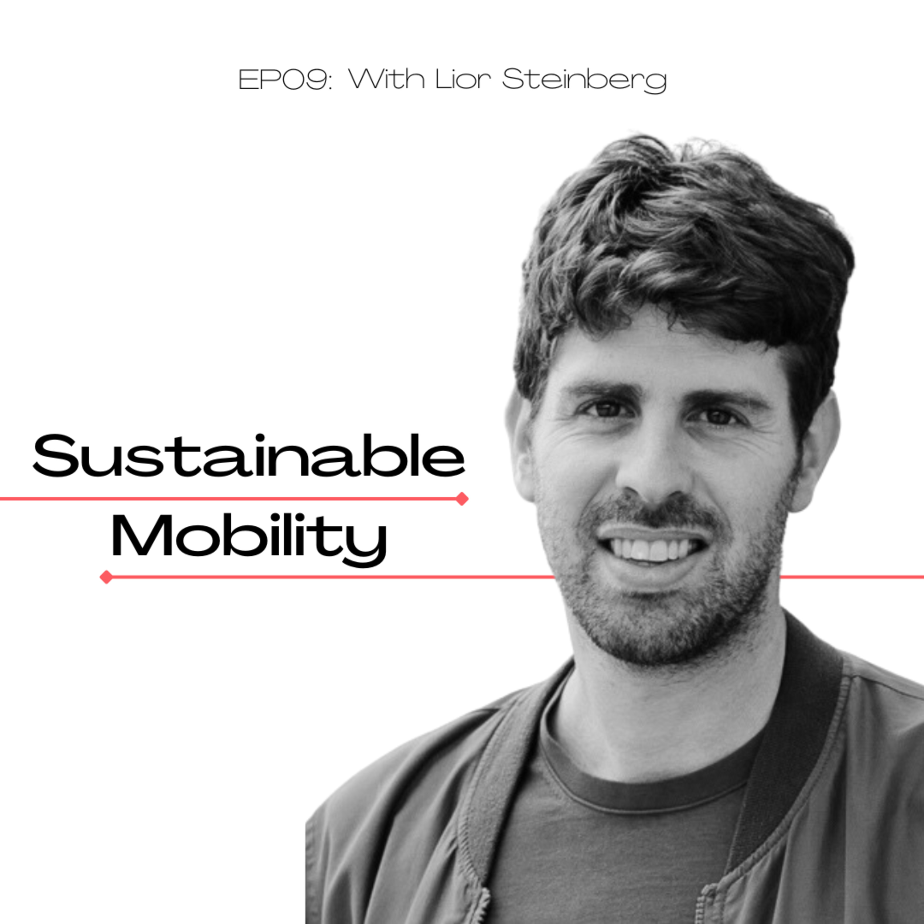 Increasing Urban Happiness: The Power of Walkable and Bikeable Cities | Lior Steinberg episode artwork