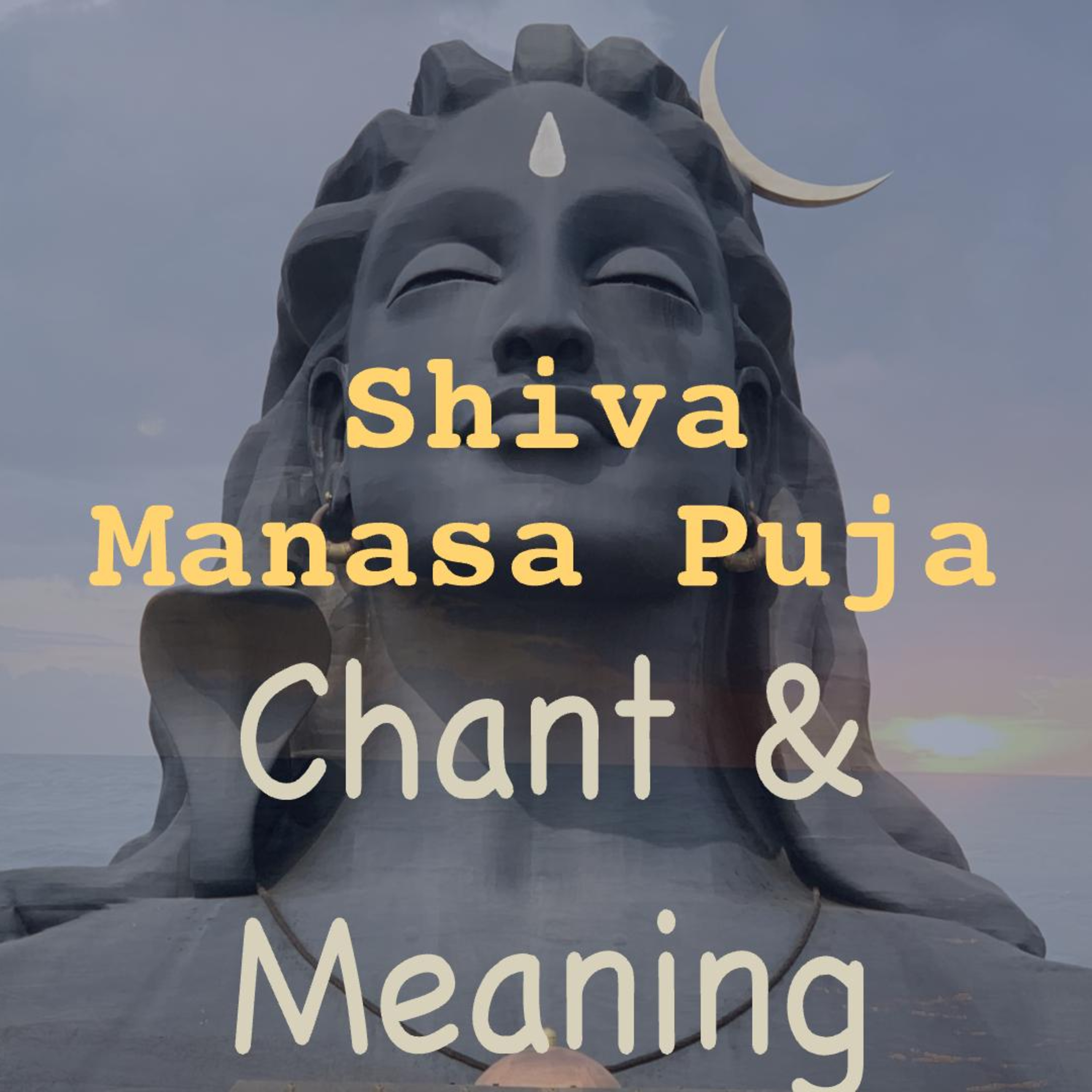 Shiva manasa Puja: Complete chant & detailed meaning of this powerful chant.