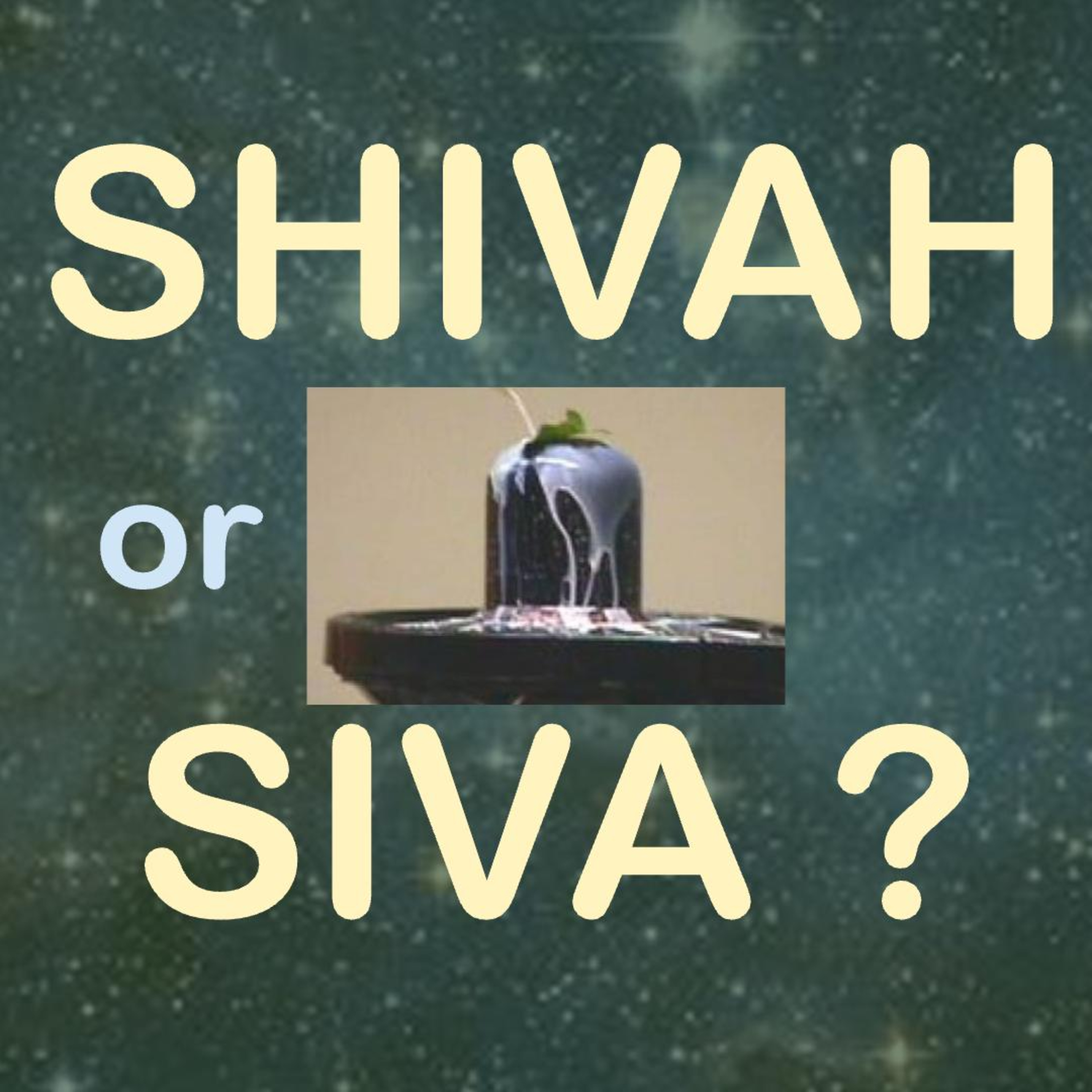 Shiva or Siva? Which is the original name?  episode artwork