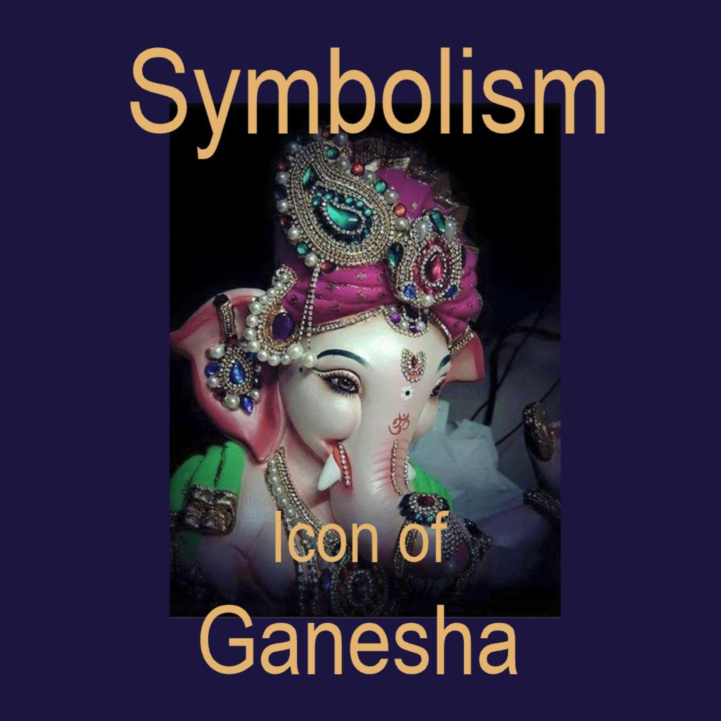 Elephant head god: Symbolism of Ganesha's form. episode artwork