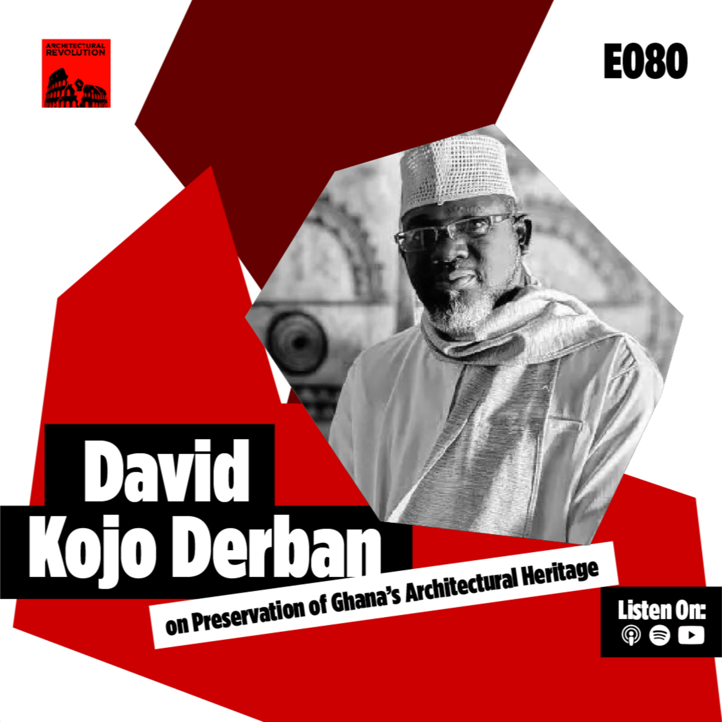 080: Preservation of Ghana's Architectural Heritage with Kojo Derban episode artwork