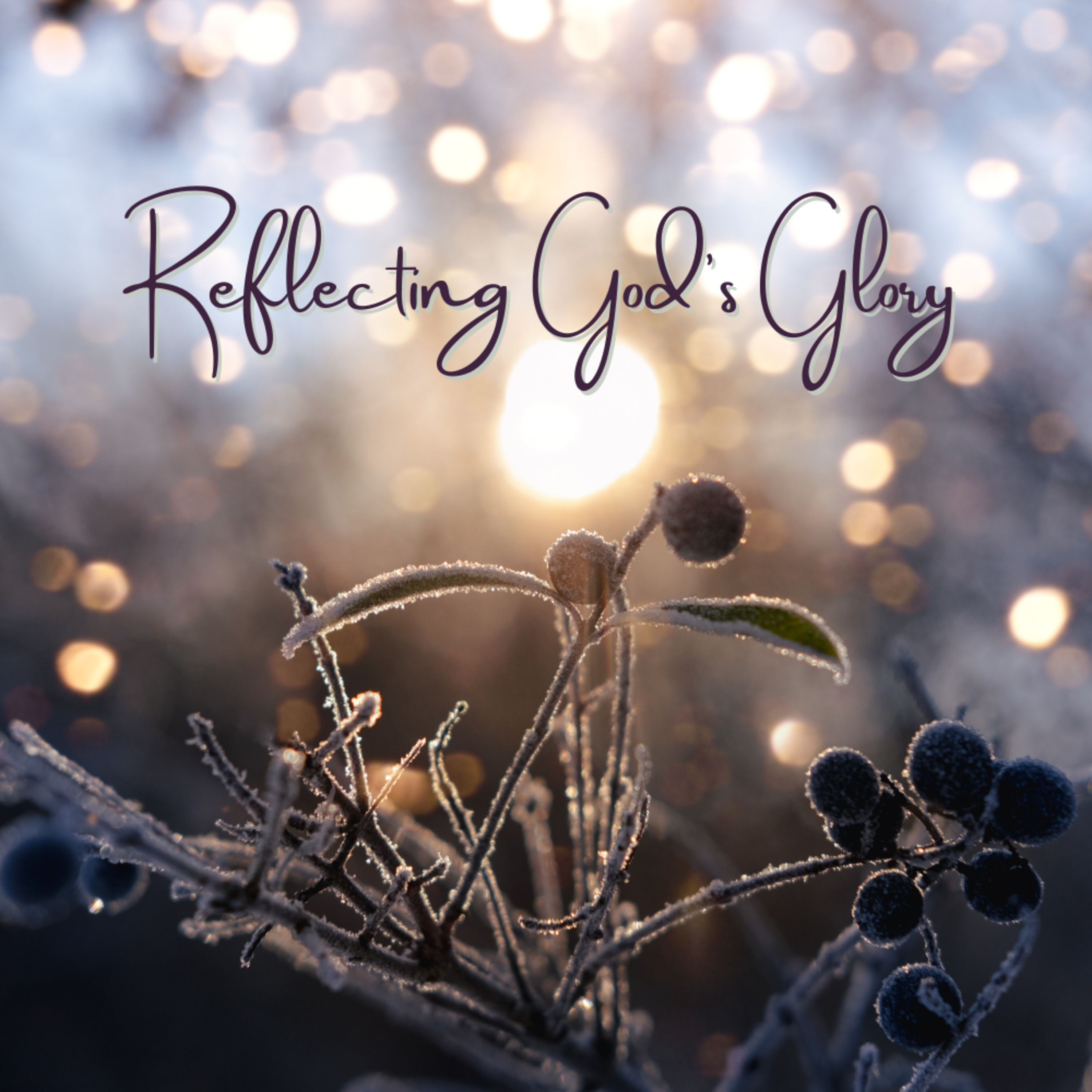 Reflecting God's Glory episode artwork