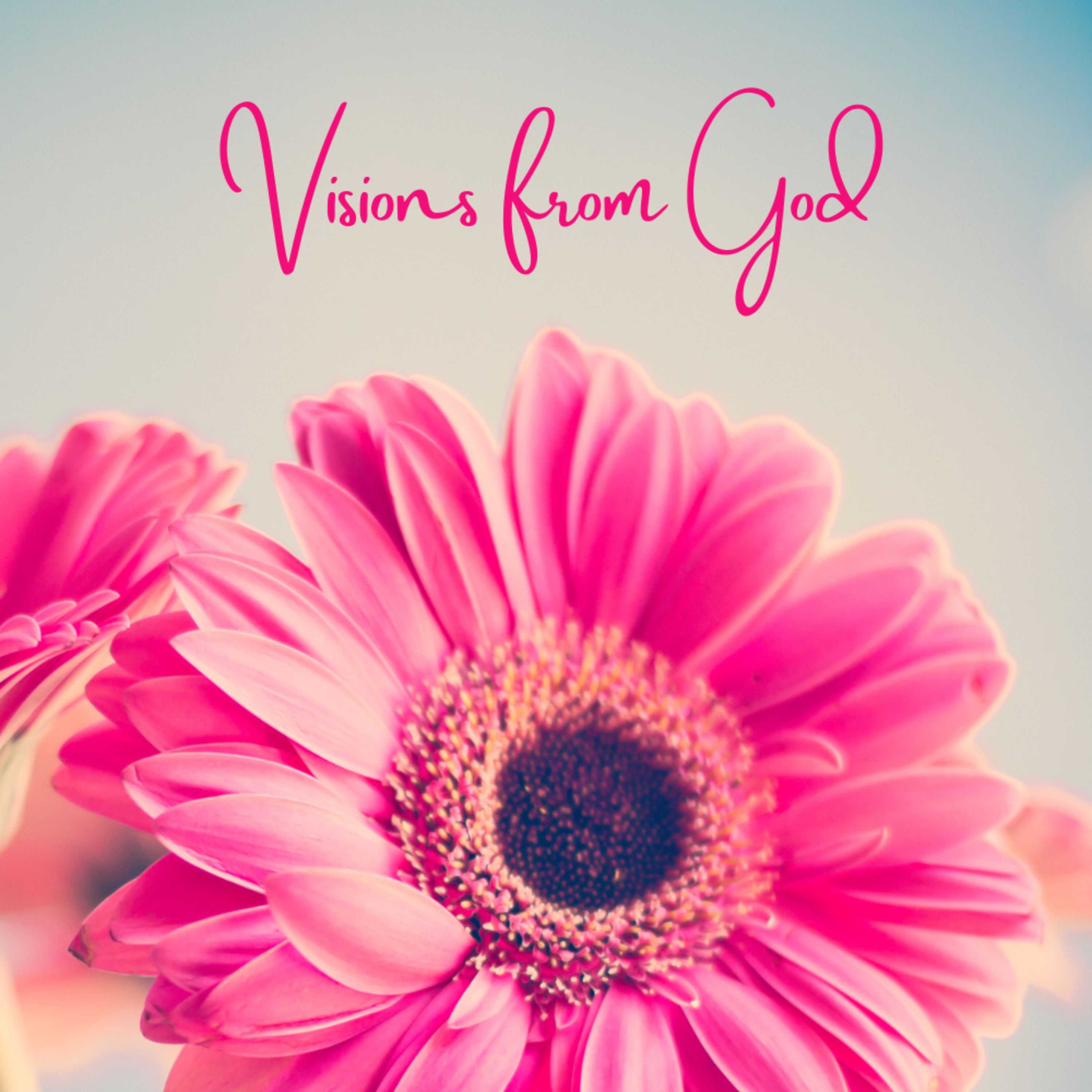 Visions From God  episode artwork