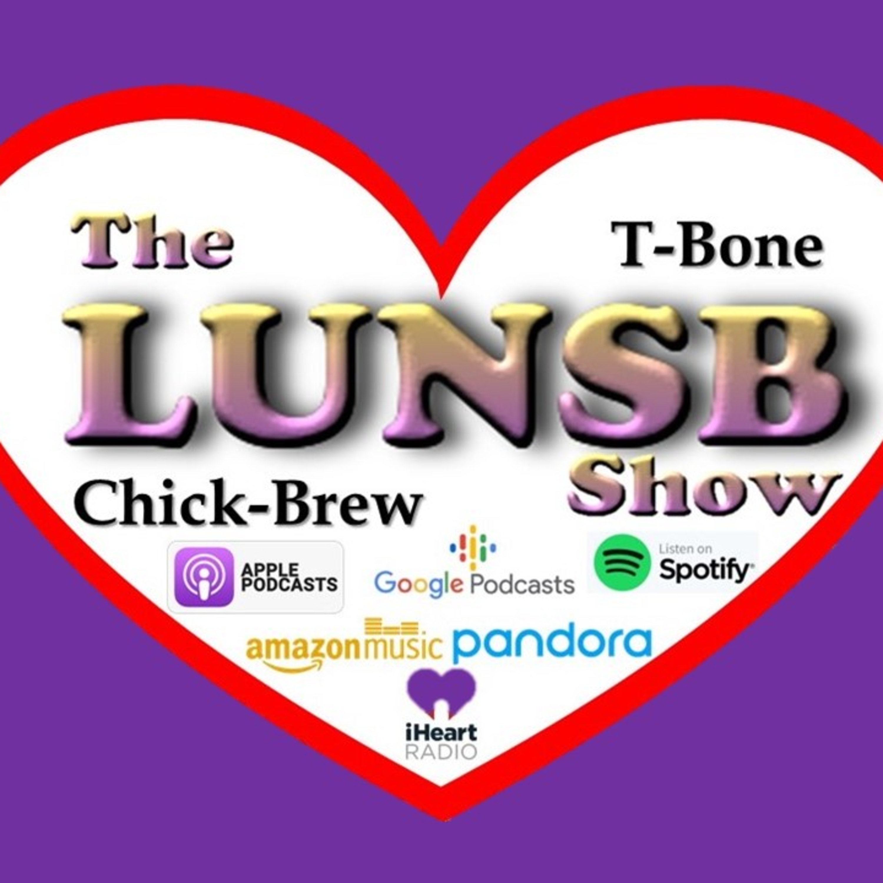 The LUNSB Show with T-Bone and ChickBrew