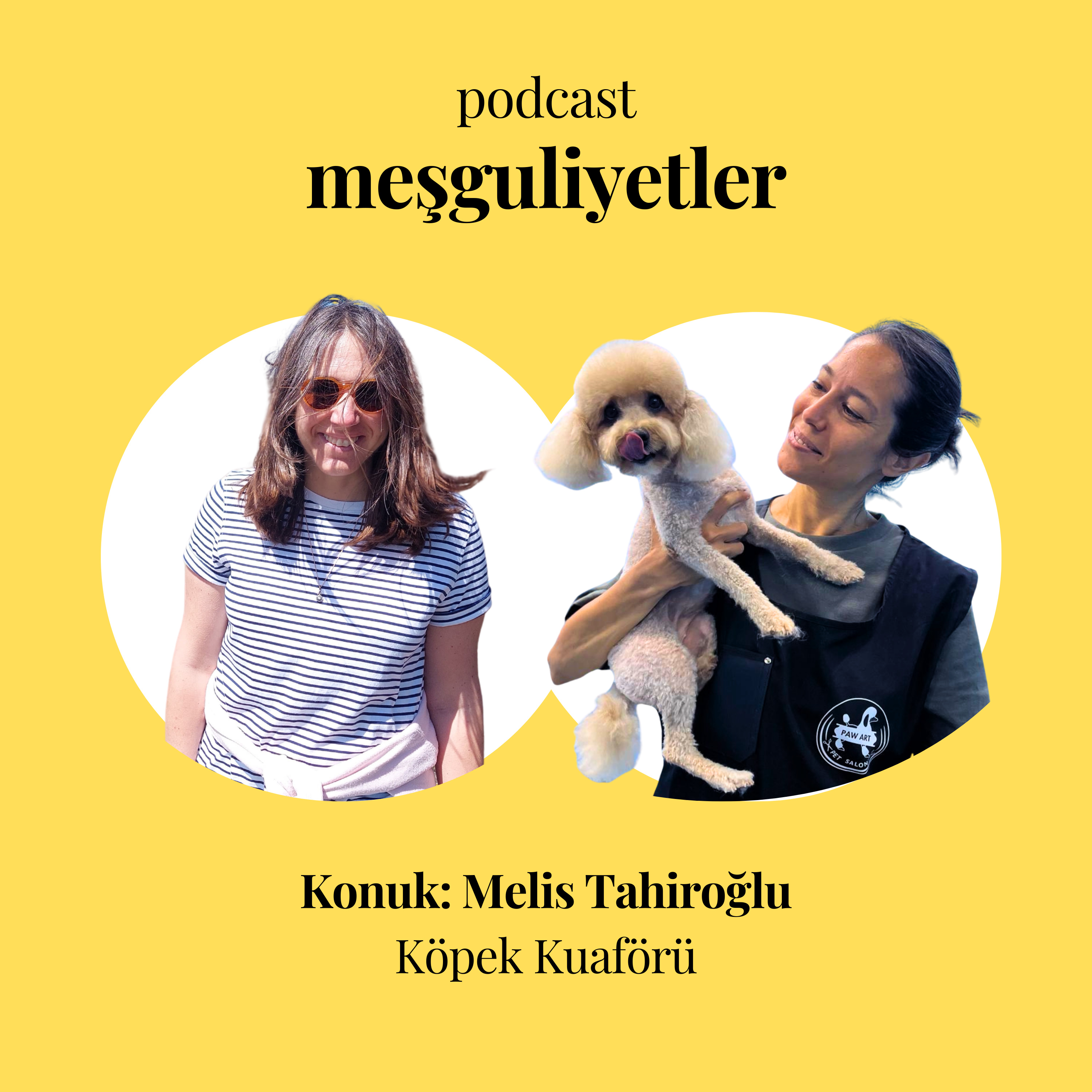 Benden "Köpek Kuaförü" olur mu Melis Tahiroğlu? episode artwork