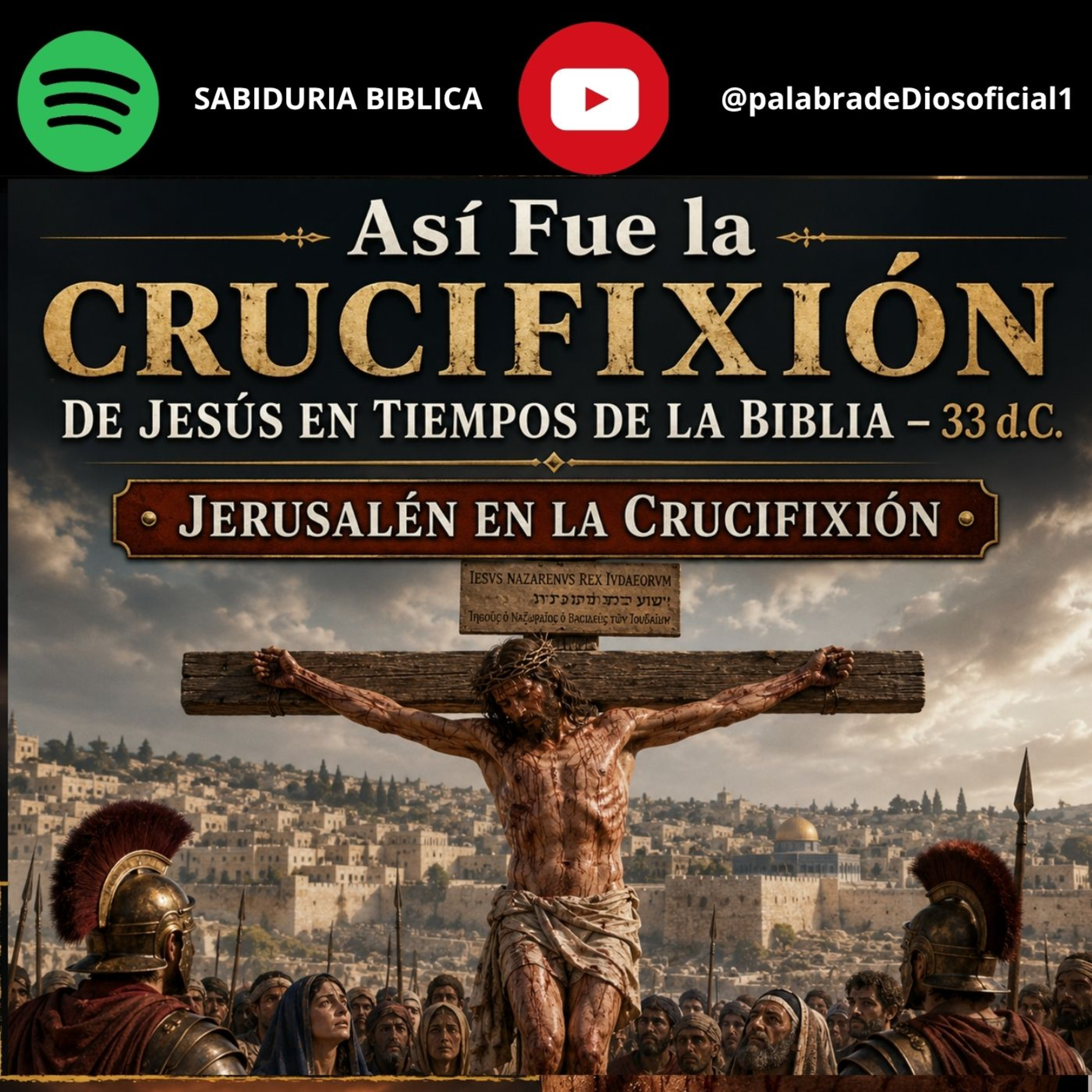 Así Fue la Crucifixión de Jesús en Tiempos de la Biblia – 33 d.C. Jerusalén en la Crucifixión episode artwork