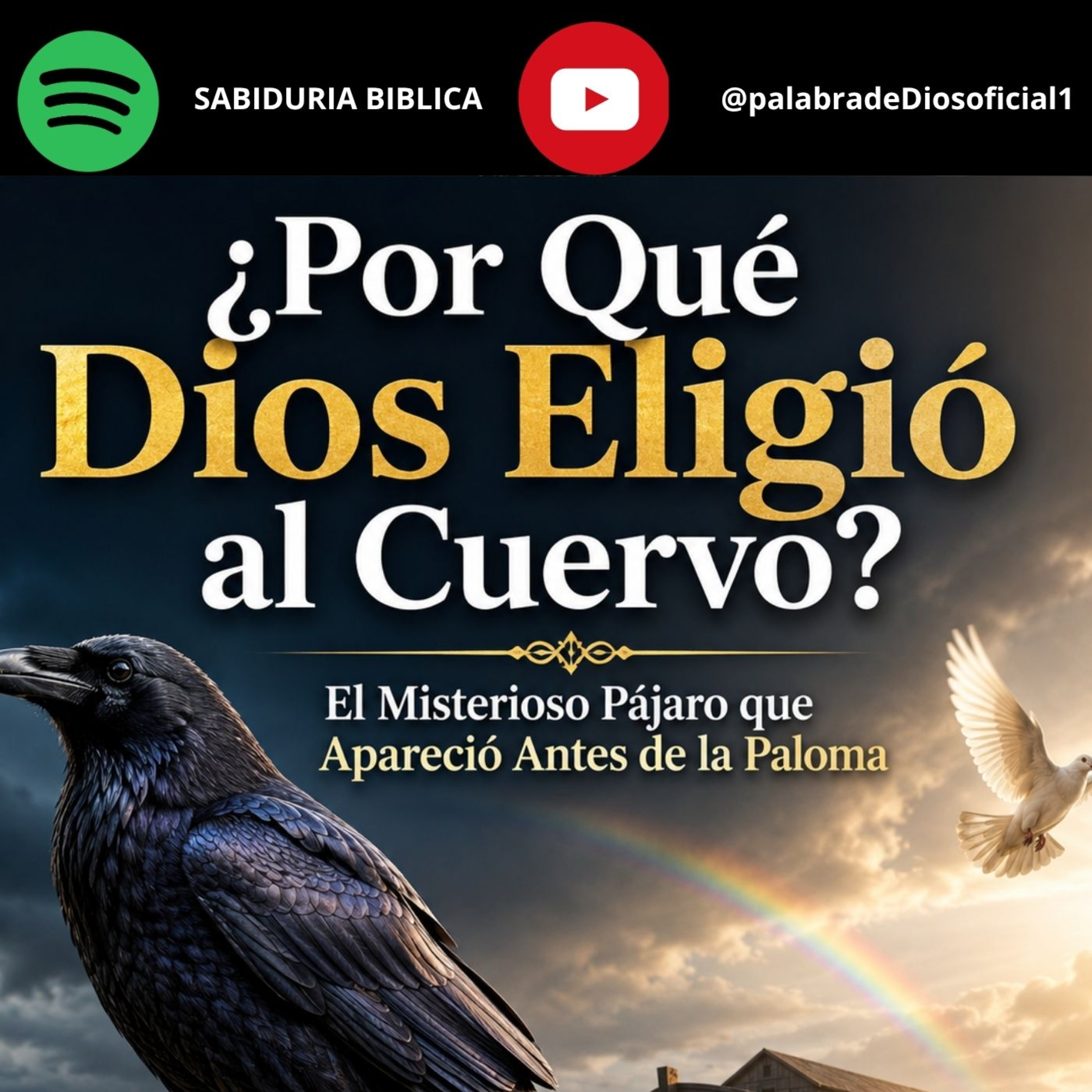 ¿Por Qué Dios Eligió al Cuervo? El Misterioso Pájaro que Apareció Antes de la Paloma episode artwork