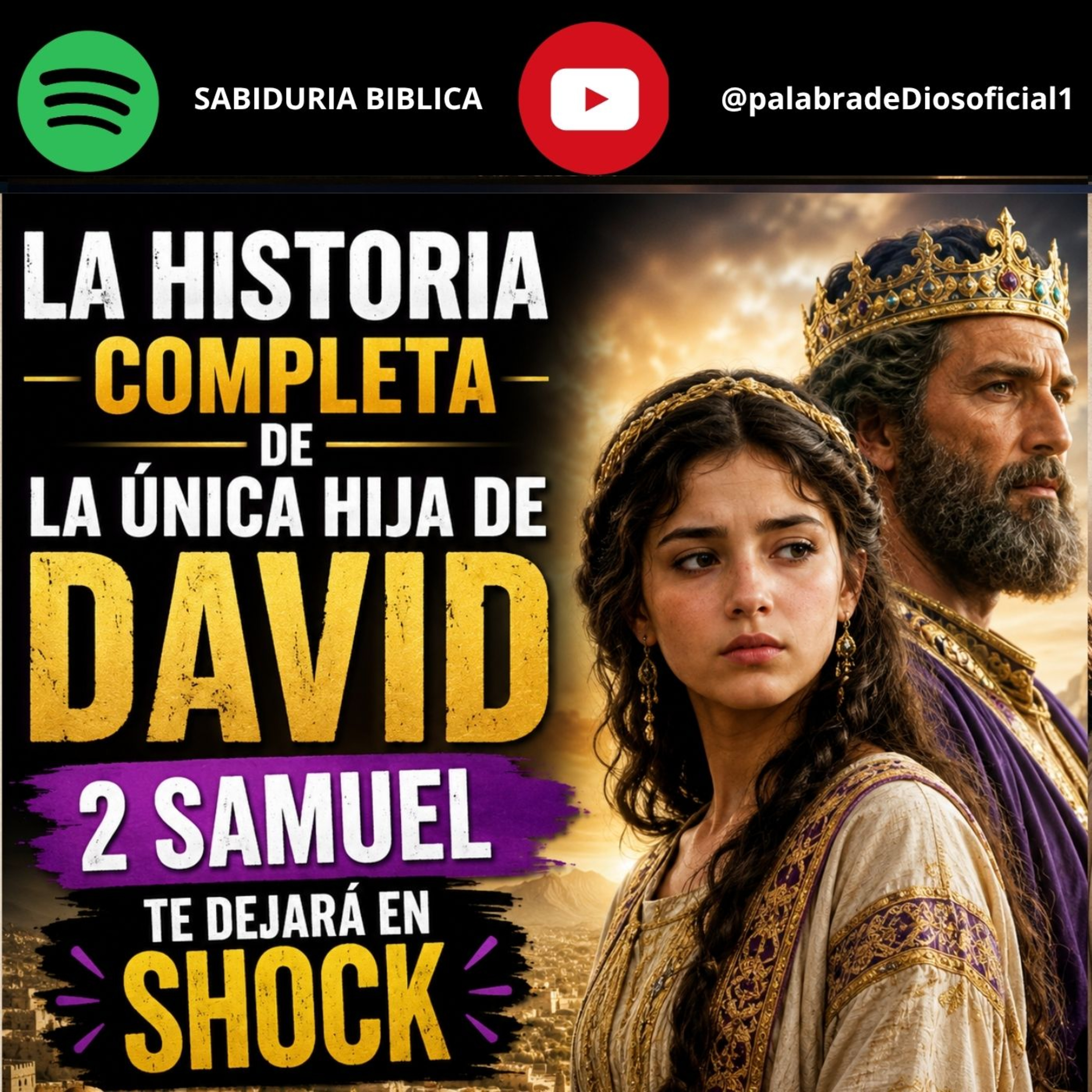 La Historia Completa de la Única Hija de David: 2 Samuel te Dejará en Shock episode artwork