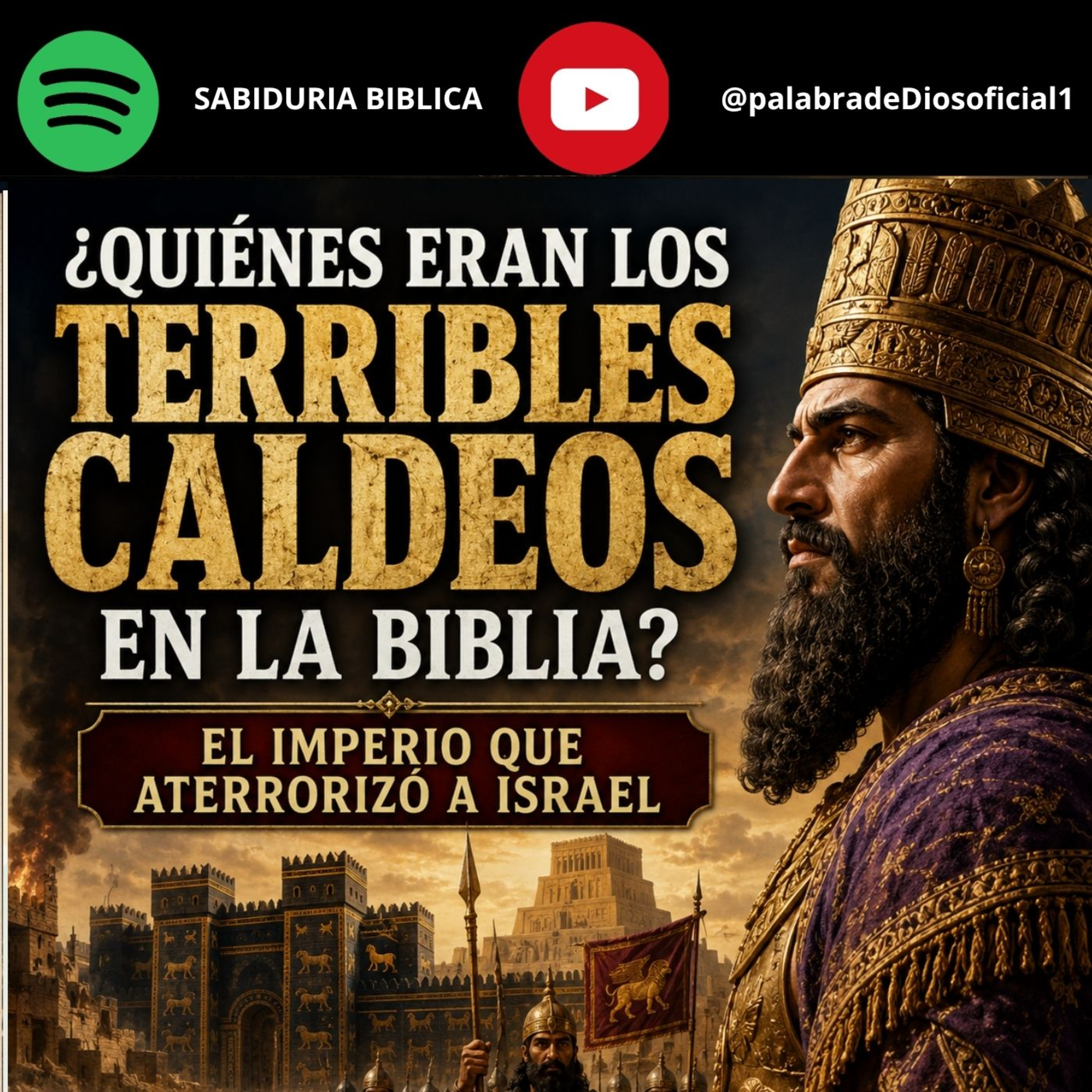 ¿Quiénes Eran los Terribles Caldeos en la Biblia? El Imperio que Aterrorizó a Israel episode artwork
