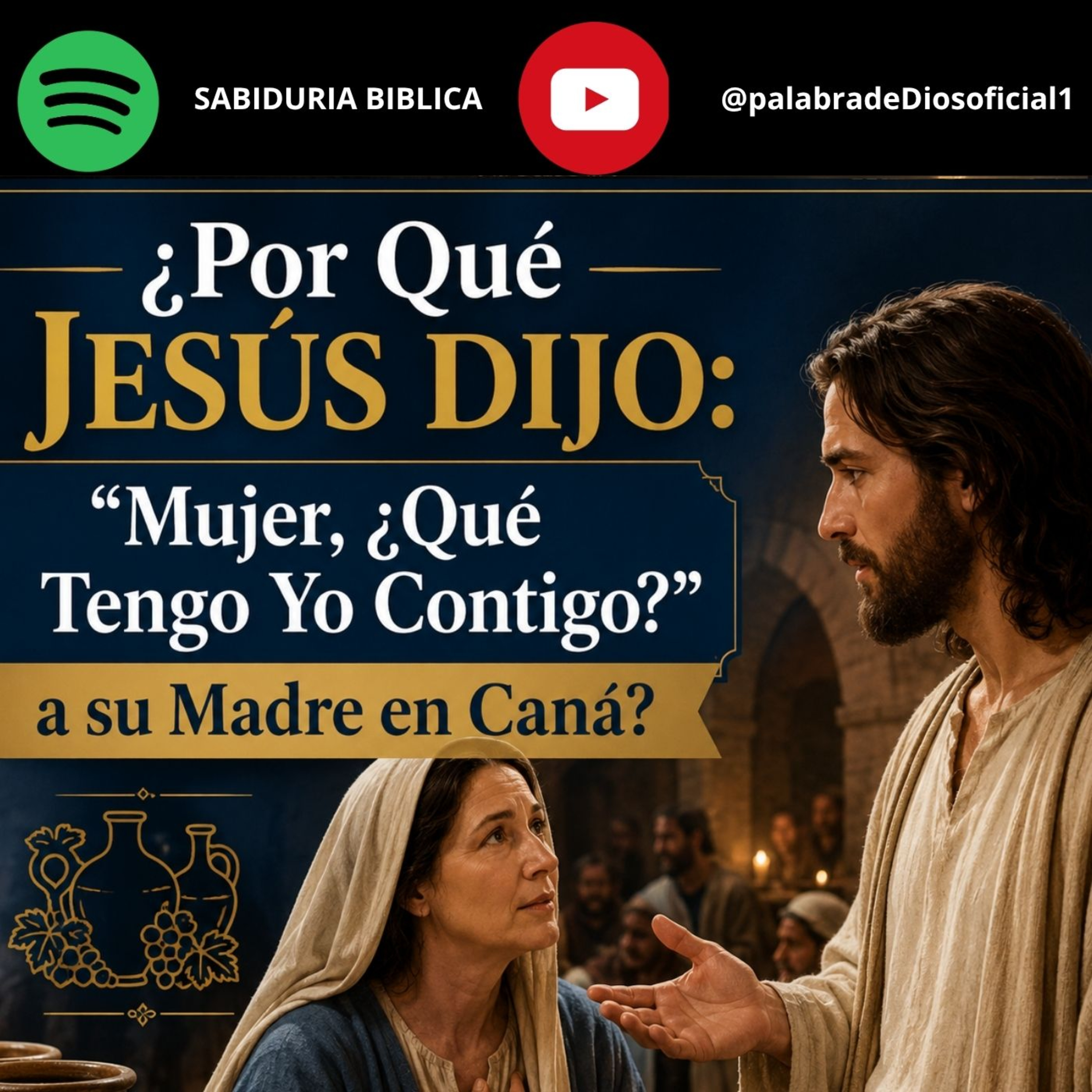 ¿Por Qué Jesús Dijo: “Mujer, ¿Qué Tengo Yo Contigo?” a su Madre en Caná? episode artwork