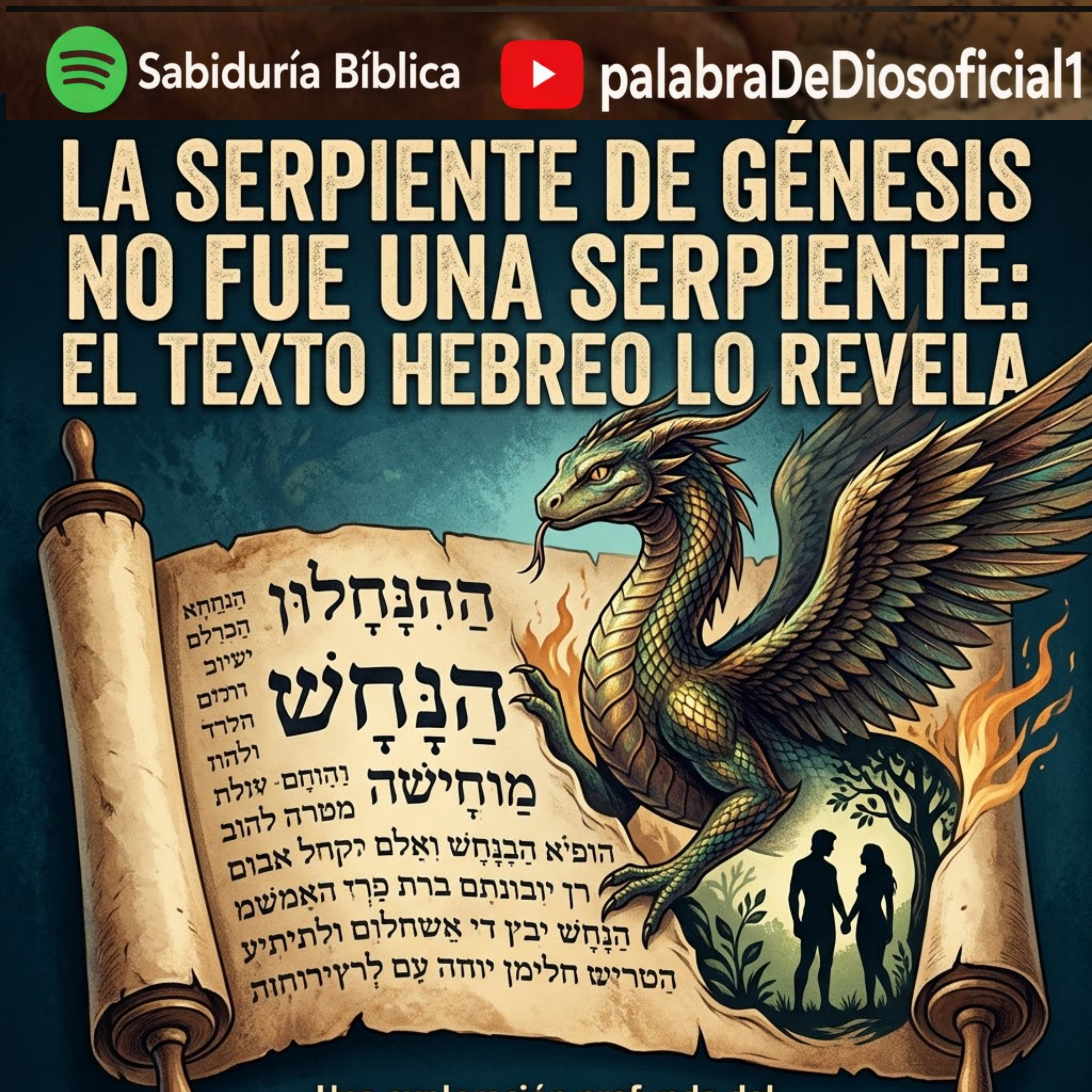 La Serpiente de Génesis no Fue una Serpiente: El Texto Hebreo lo Revela episode artwork