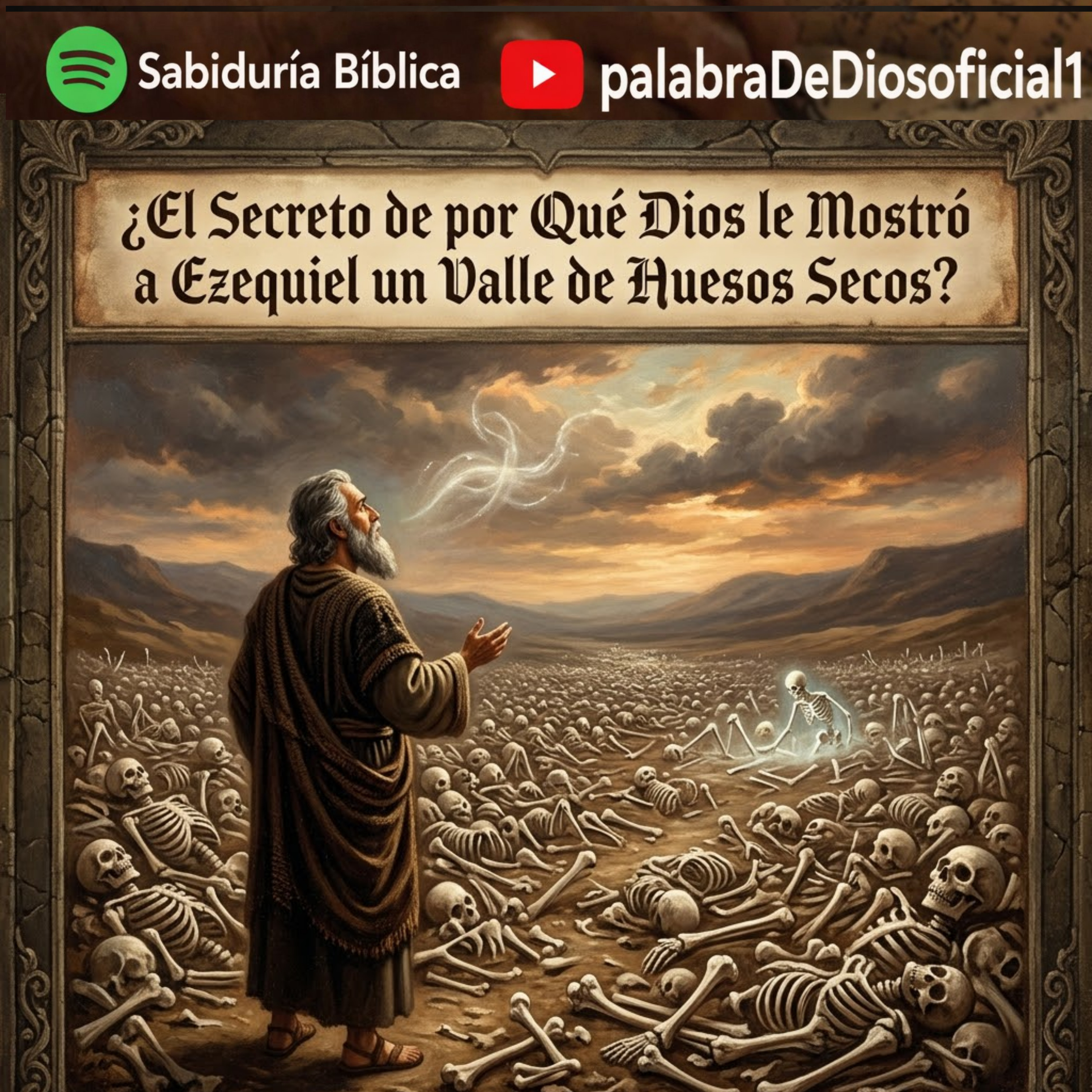¿El Secreto de por Qué Dios le Mostró a Ezequiel un Valle de Huesos Secos? episode artwork