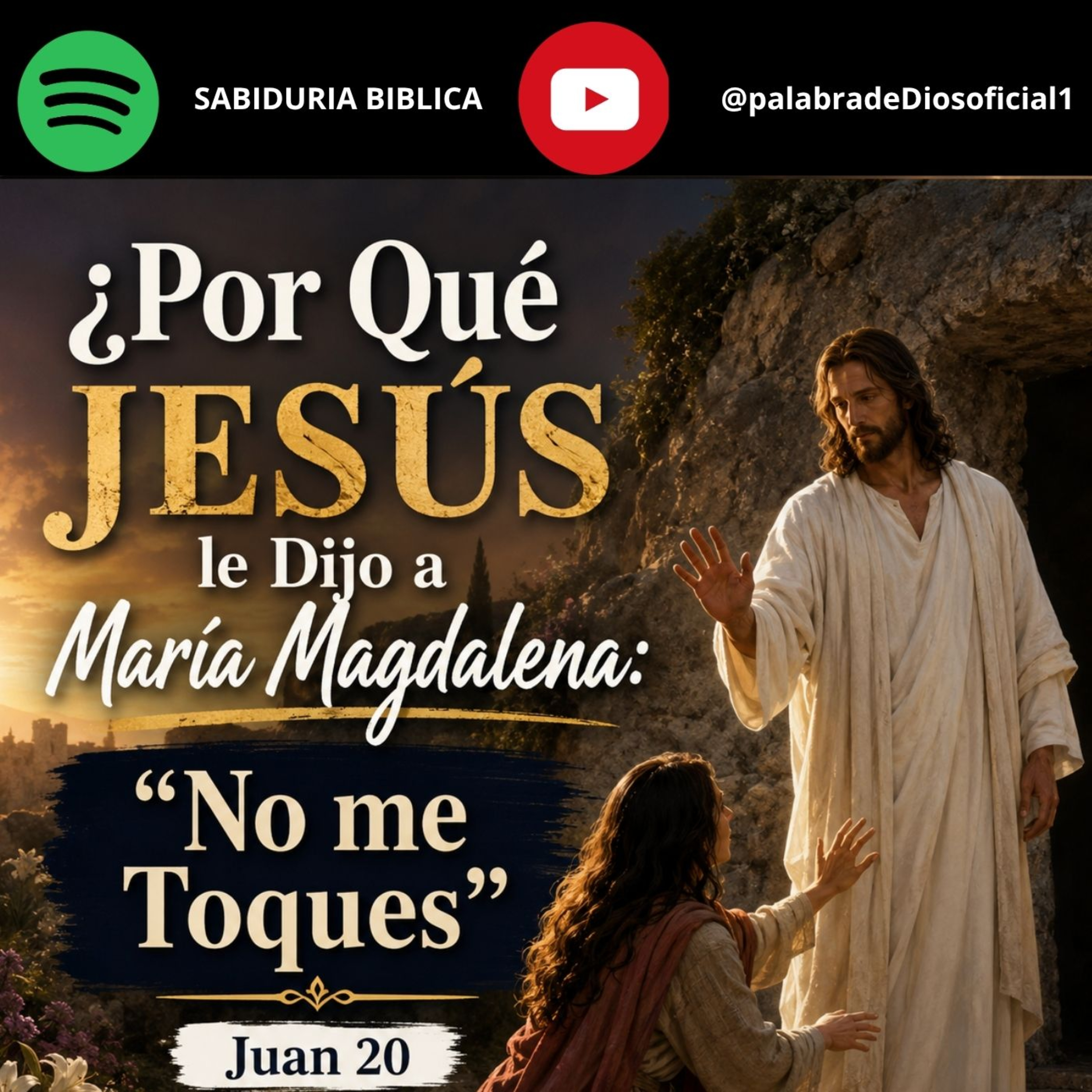 ¿Por Qué Jesús le Dijo a María Magdalena: “No me Toques”? Juan 20 episode artwork