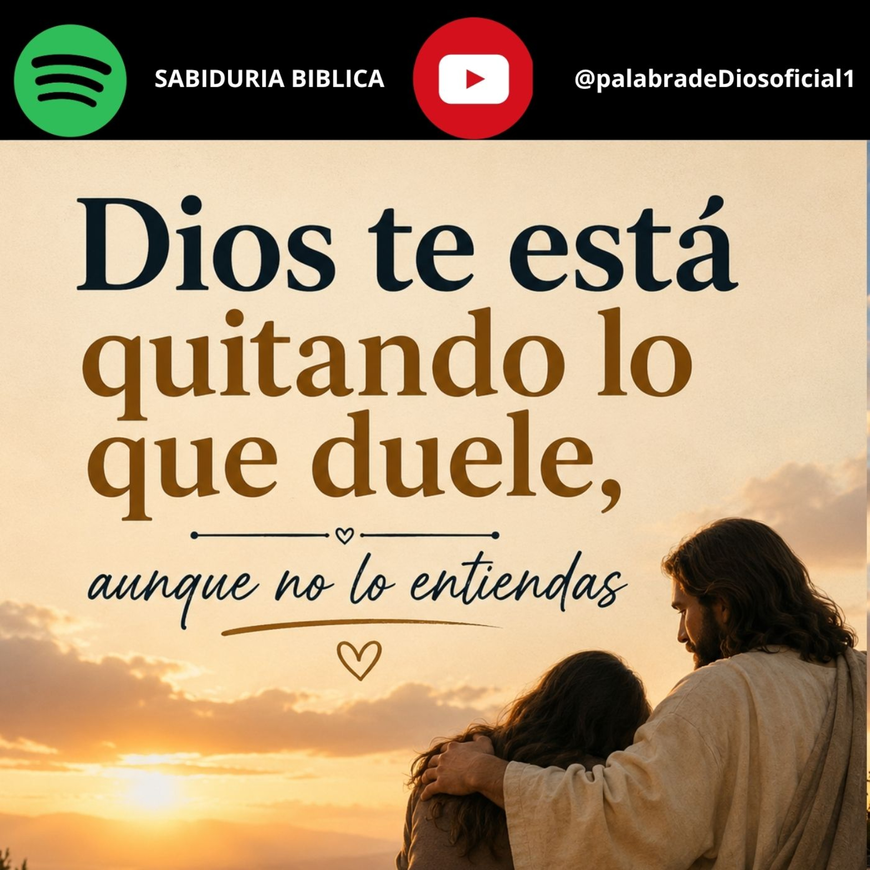 Dios te está quitando lo que duele, aunque no lo entiendas episode artwork