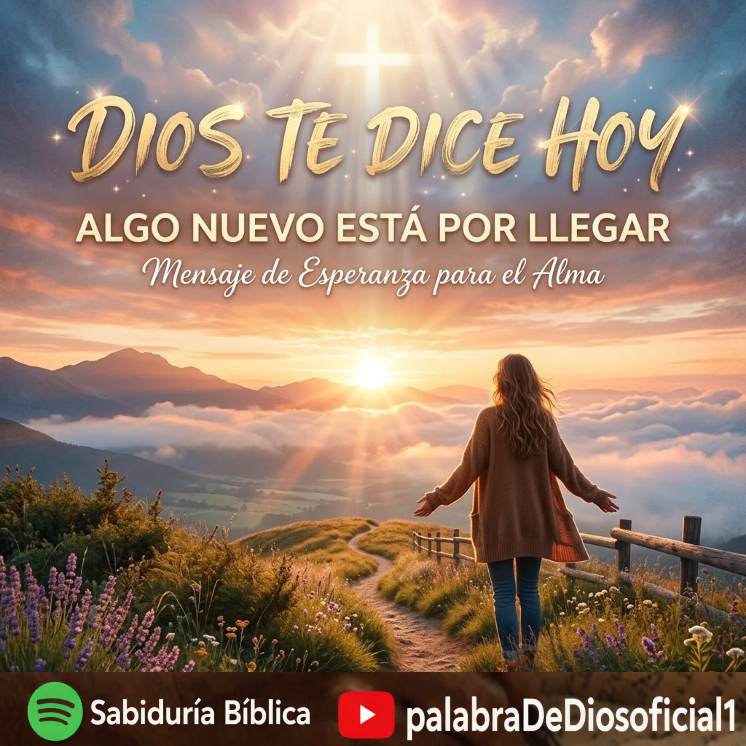Dios te Dice Hoy: Algo Nuevo Está por Llegar | Mensaje de Esperanza para el Alma episode artwork