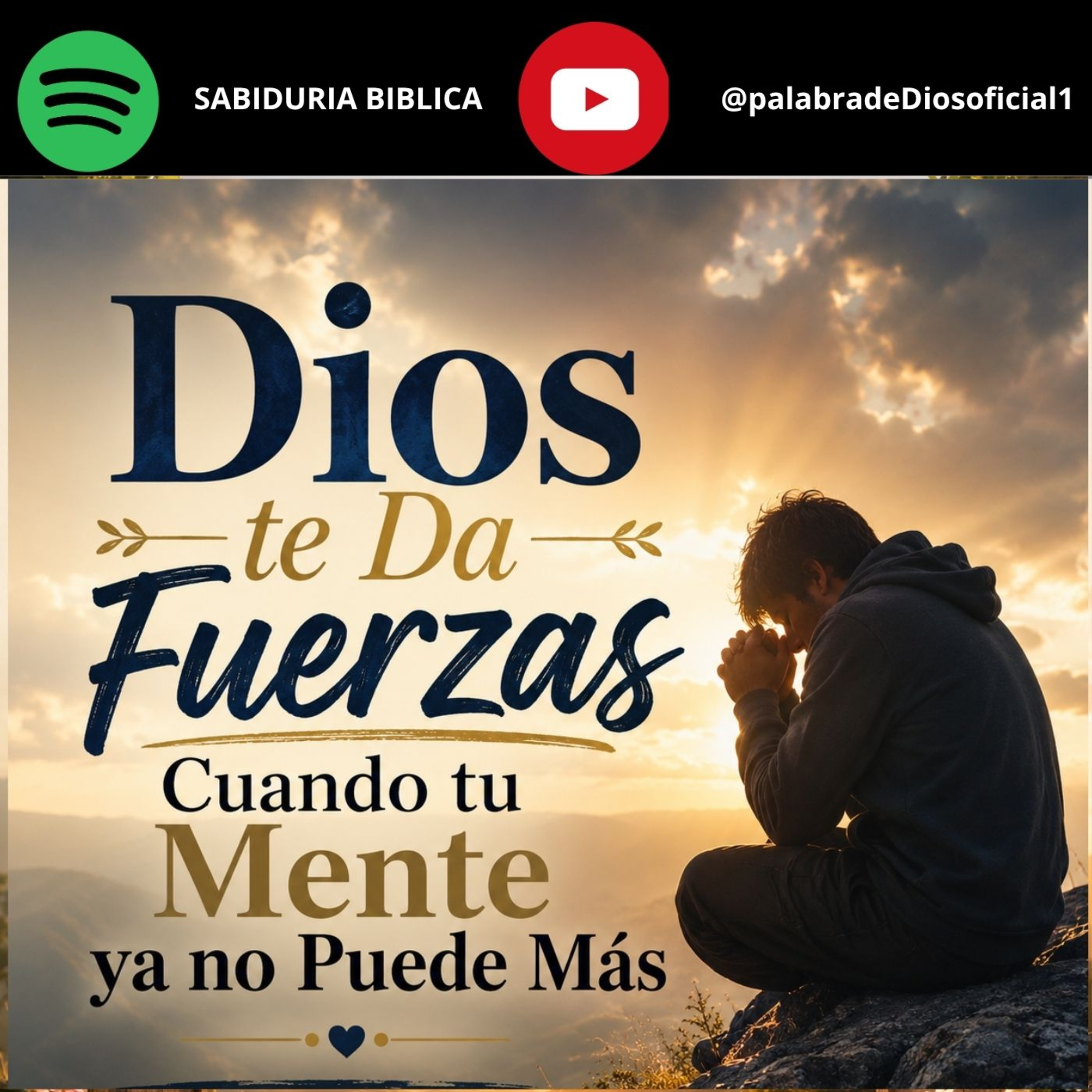 Dios te Da Fuerzas Cuando tu Mente ya no Puede Más episode artwork