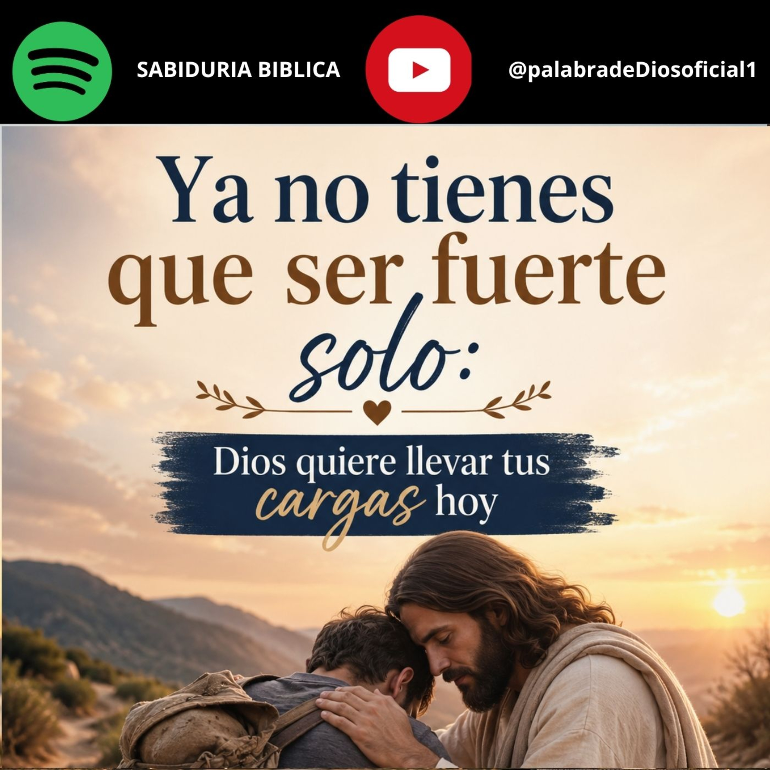 Ya no tienes que ser fuerte solo: Dios quiere llevar tus cargas hoy episode artwork
