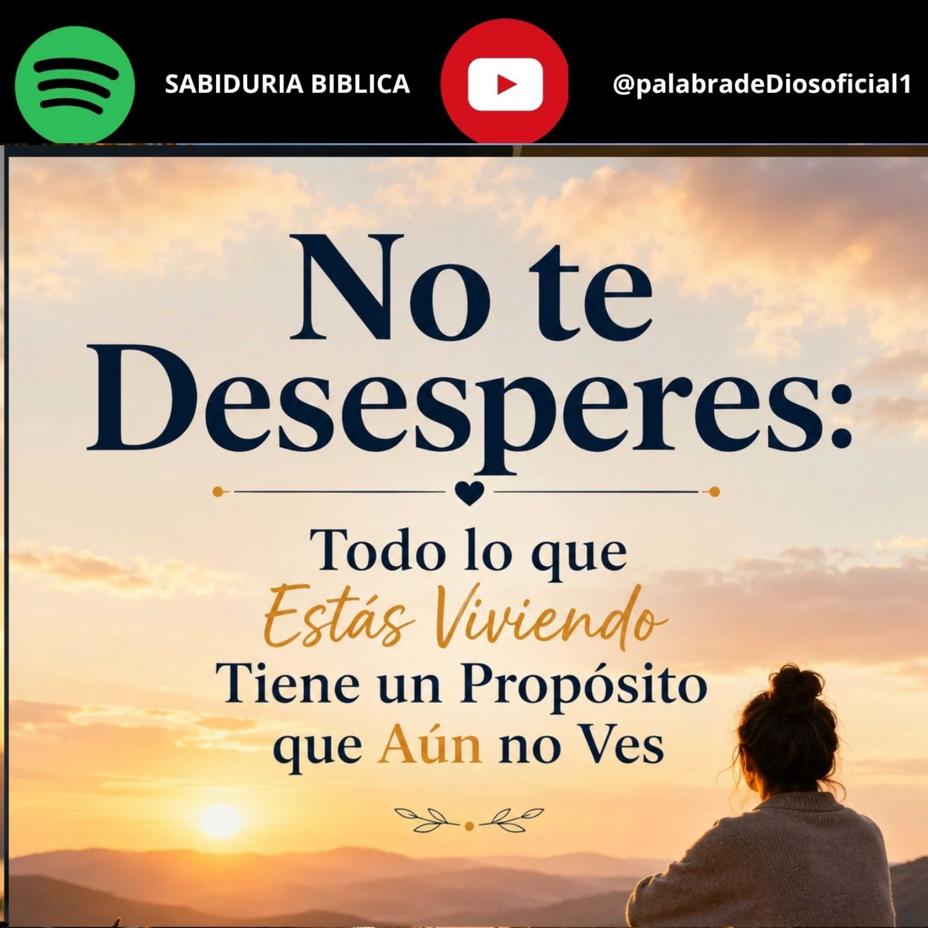 No te Desesperes: Todo lo que Estás Viviendo Tiene un Propósito que Aún no Ves episode artwork