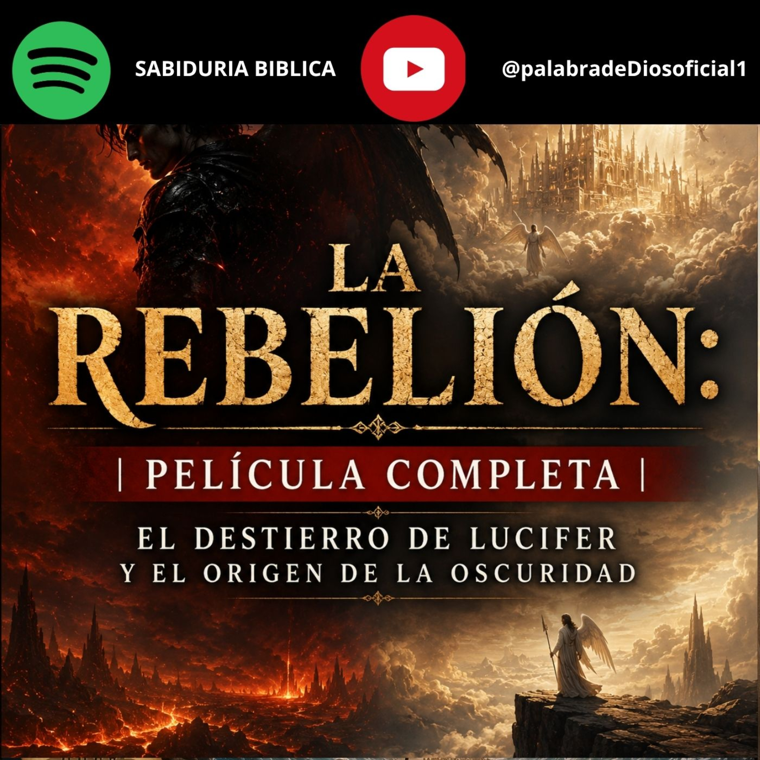 La Rebelión: Película Completa | El Destierro de Lucifer y el Origen de la Oscuridad episode artwork
