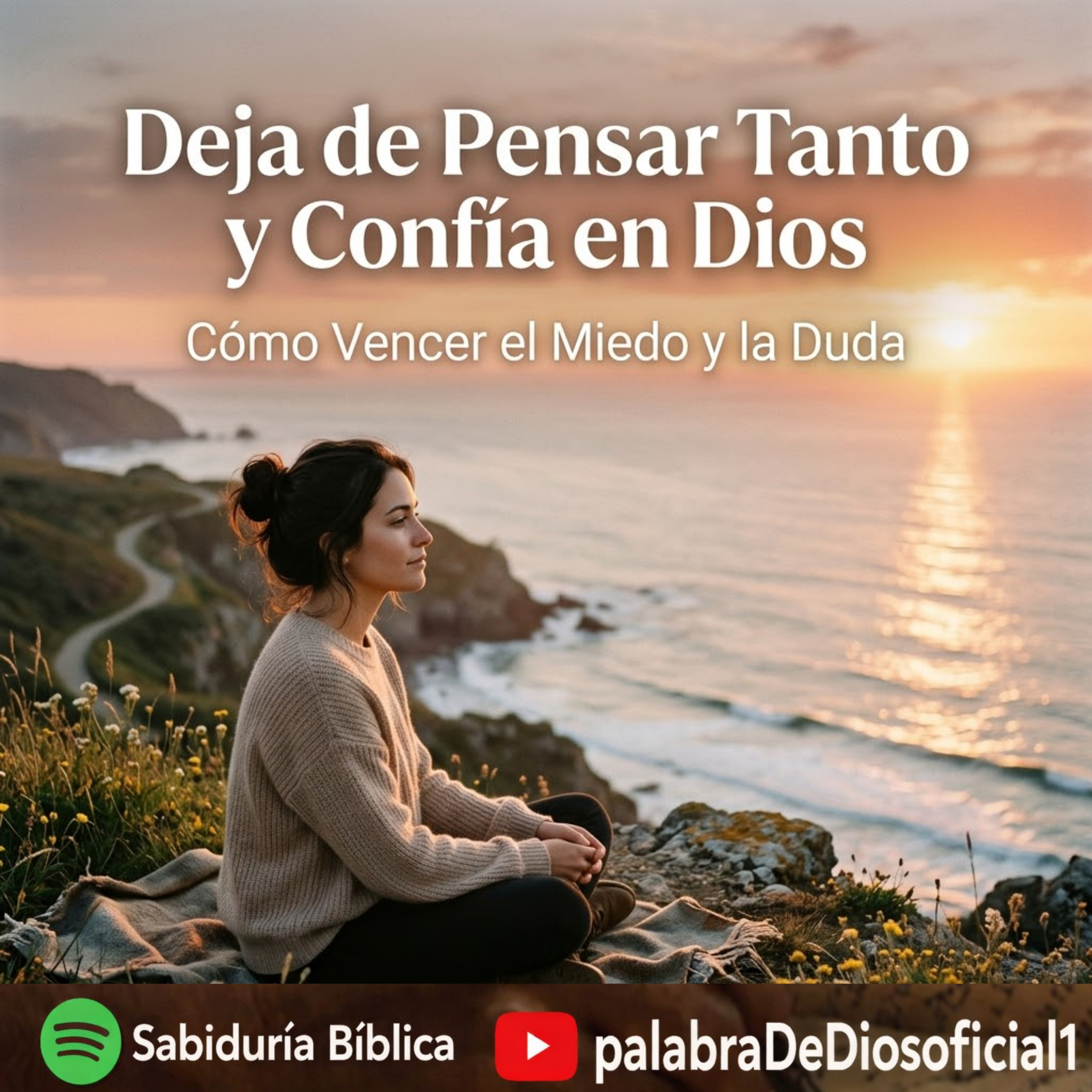 Deja de Pensar Tanto y Confía en Dios Cómo Vencer el Miedo y la Duda episode artwork