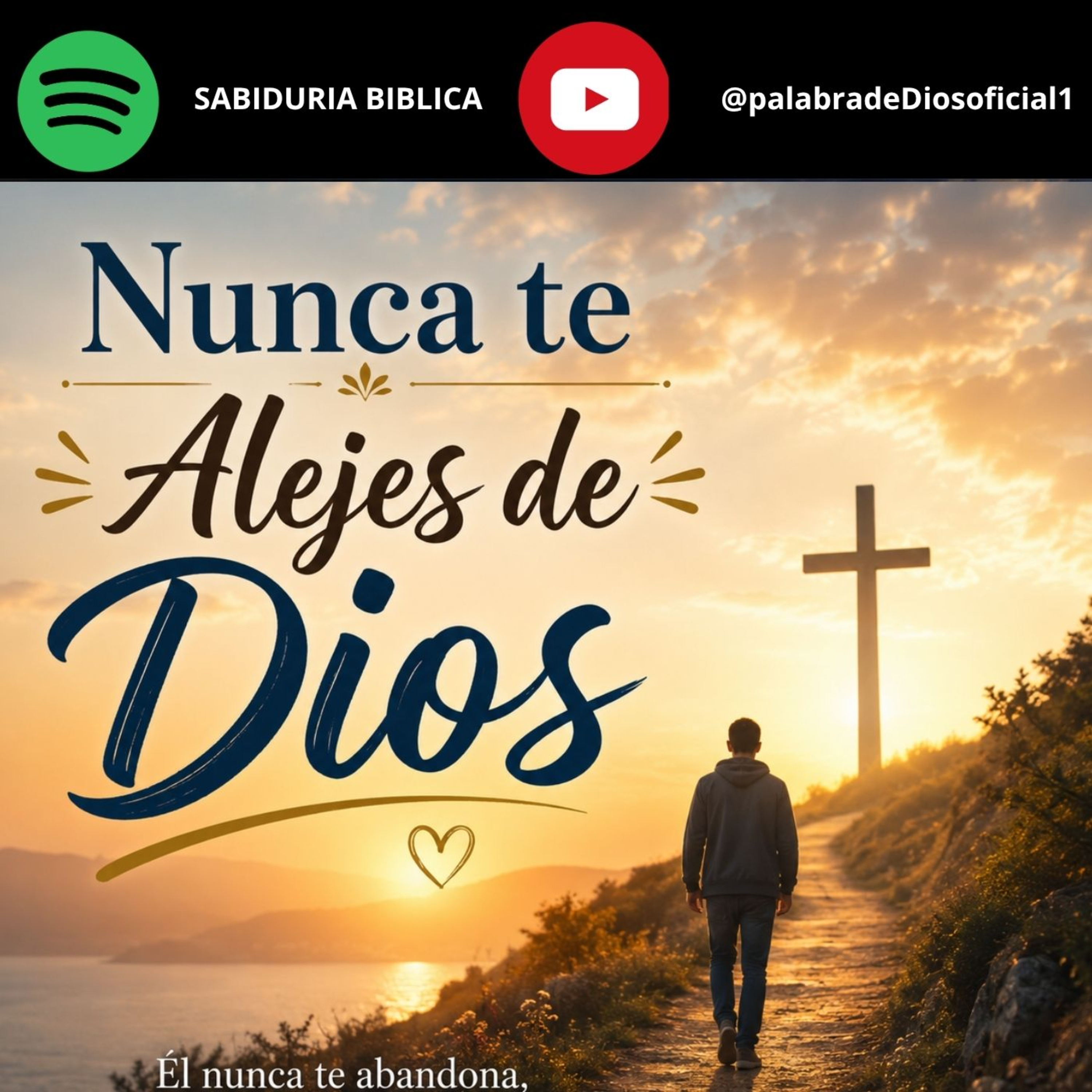 Nunca te Alejes de Dios episode artwork