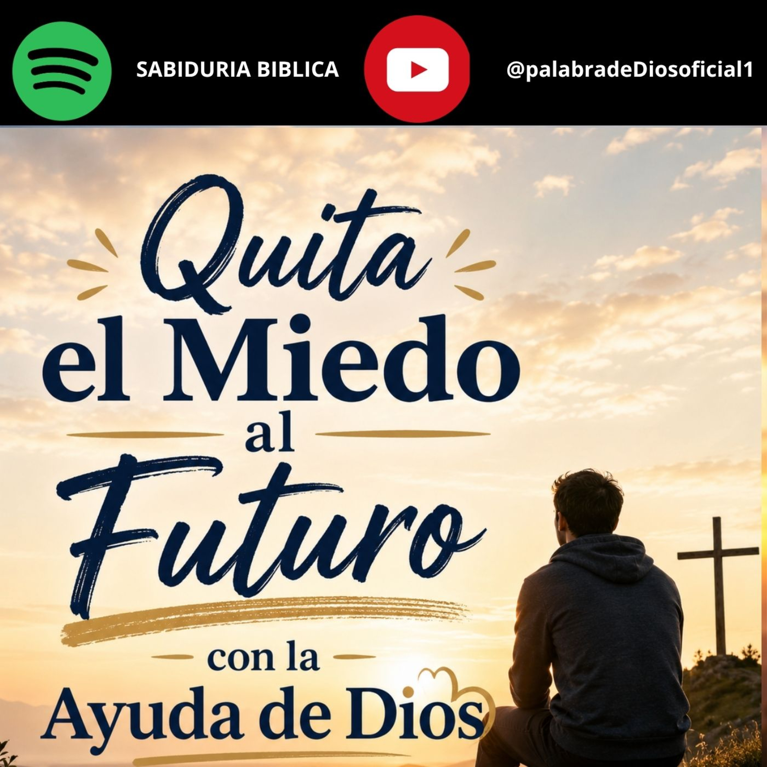 Quita el Miedo al Futuro con la Ayuda de Dios episode artwork