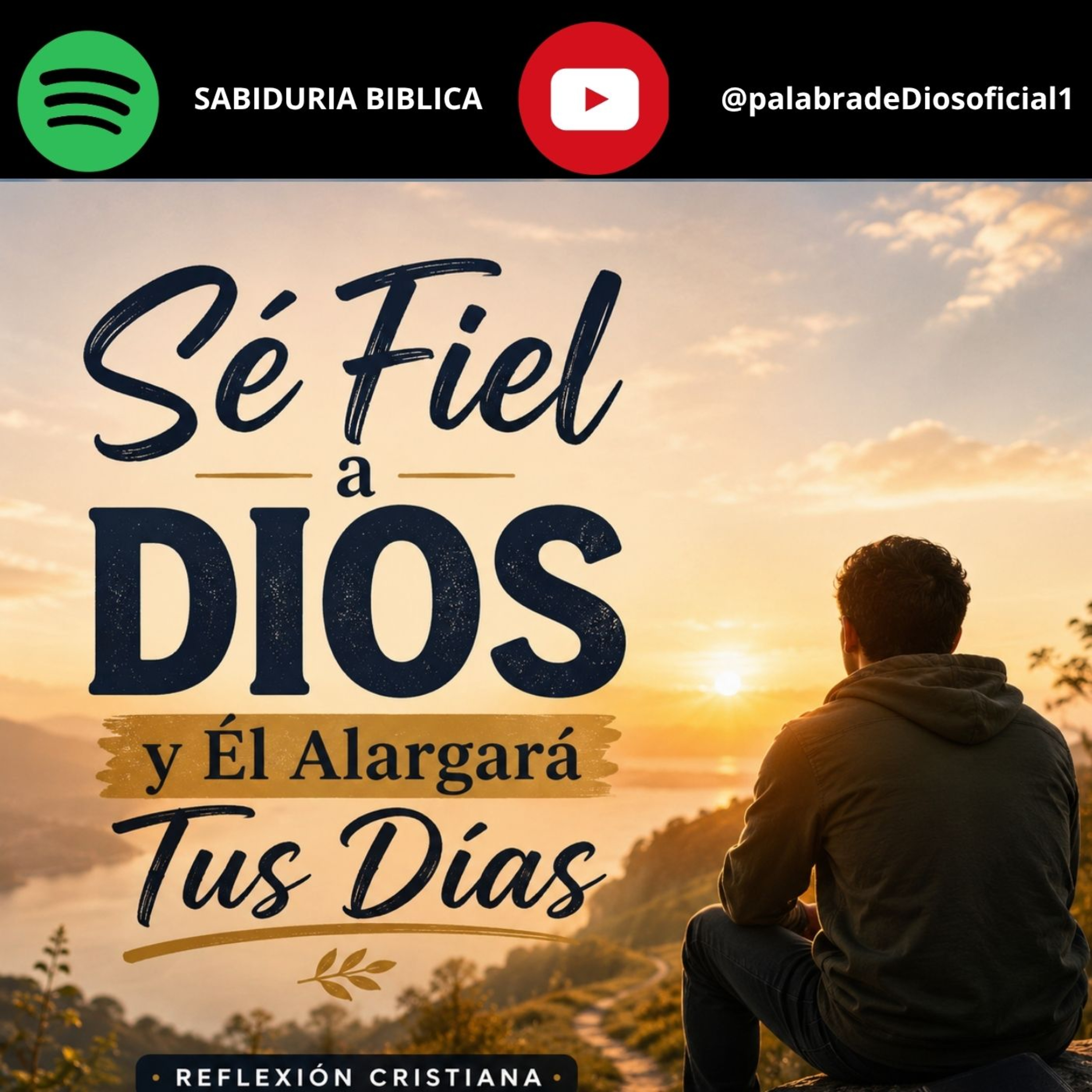 Sé Fiel a Dios y Él Alargará Tus Días | Reflexión Cristiana episode artwork
