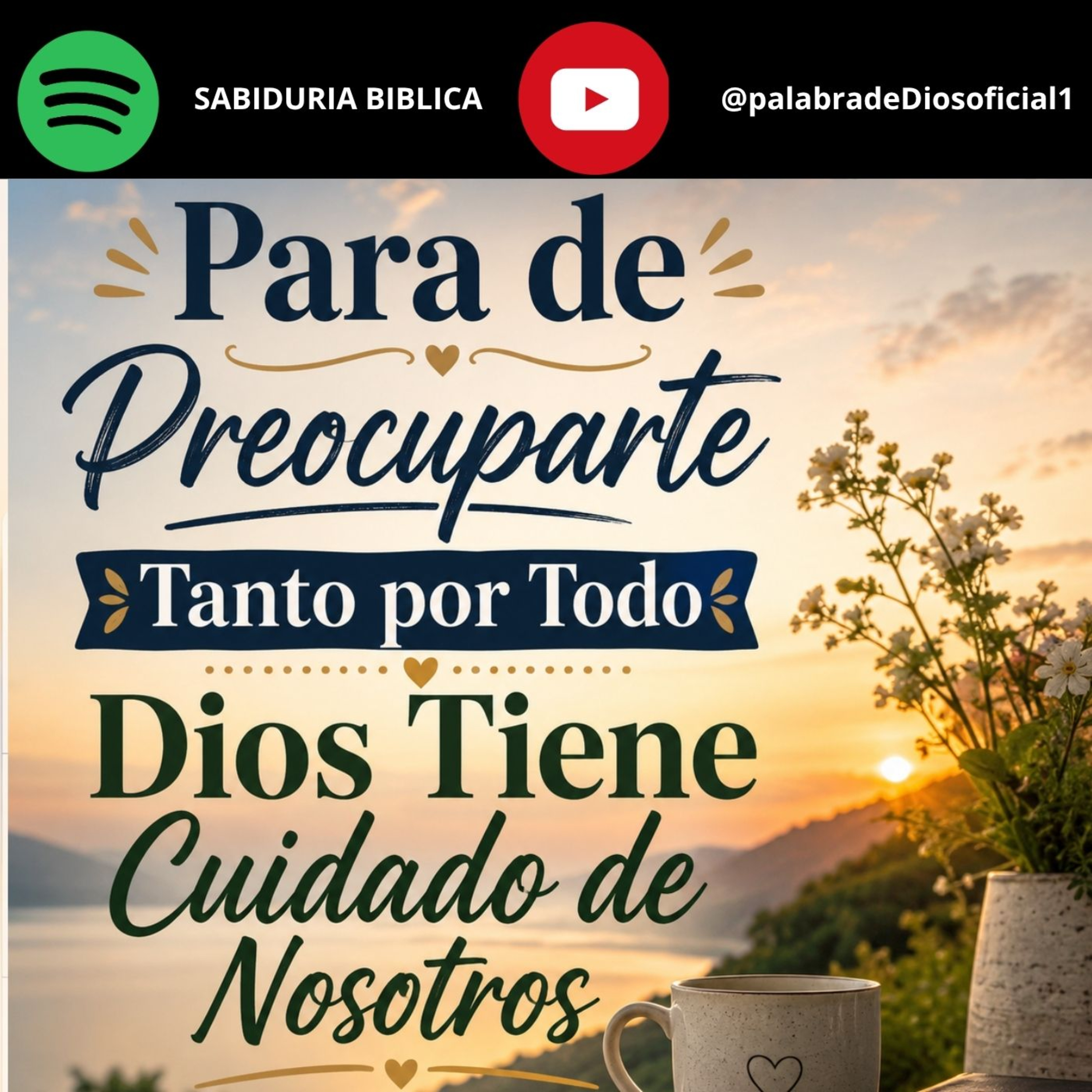 Para de Preocuparte Tanto por Todo, Dios Tiene Cuidado de Nosotros episode artwork