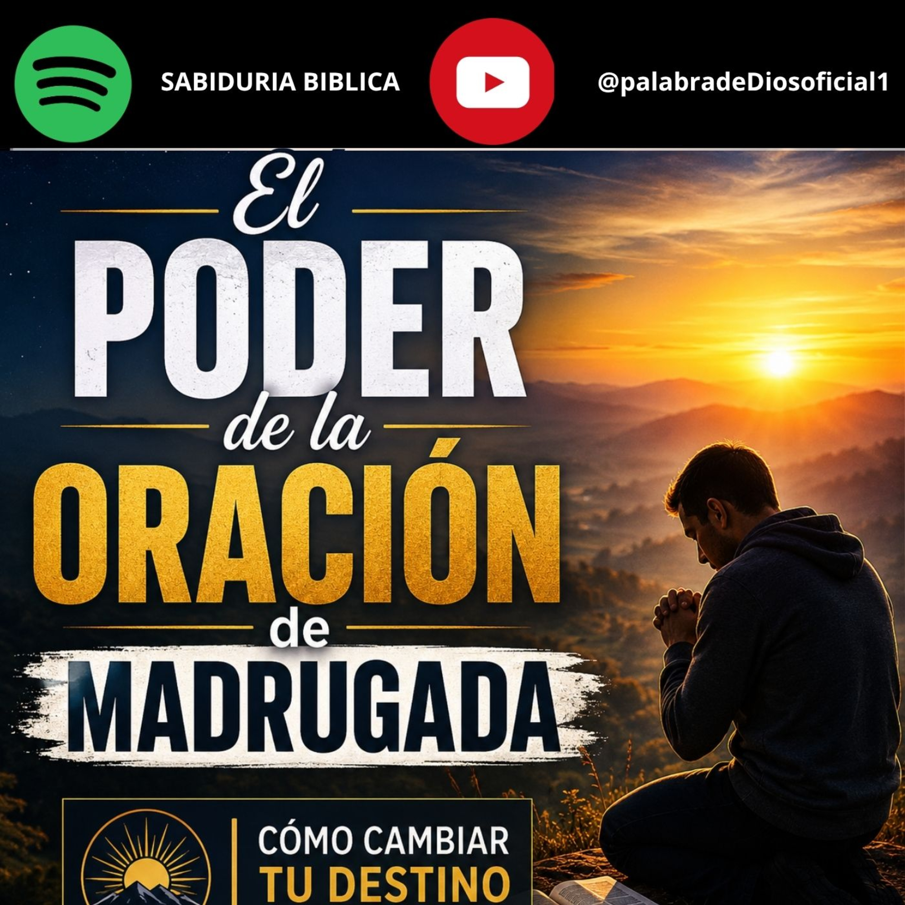El Poder de la Oración de Madrugada | Cómo Cambiar Tu Destino al Amanecer episode artwork