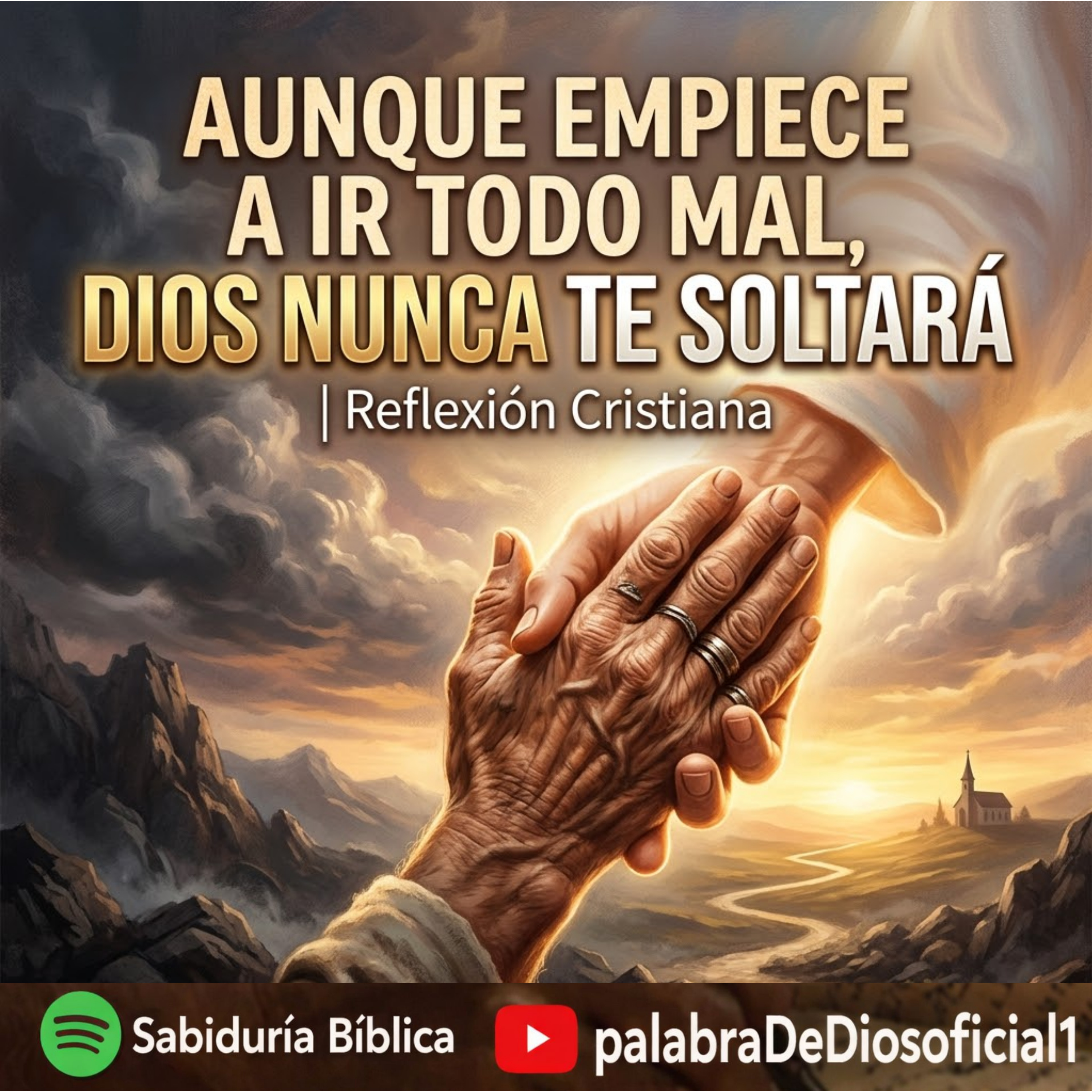 Aunque Empiece a ir Todo Mal, Dios Nunca te Soltará | Reflexión Cristiana episode artwork