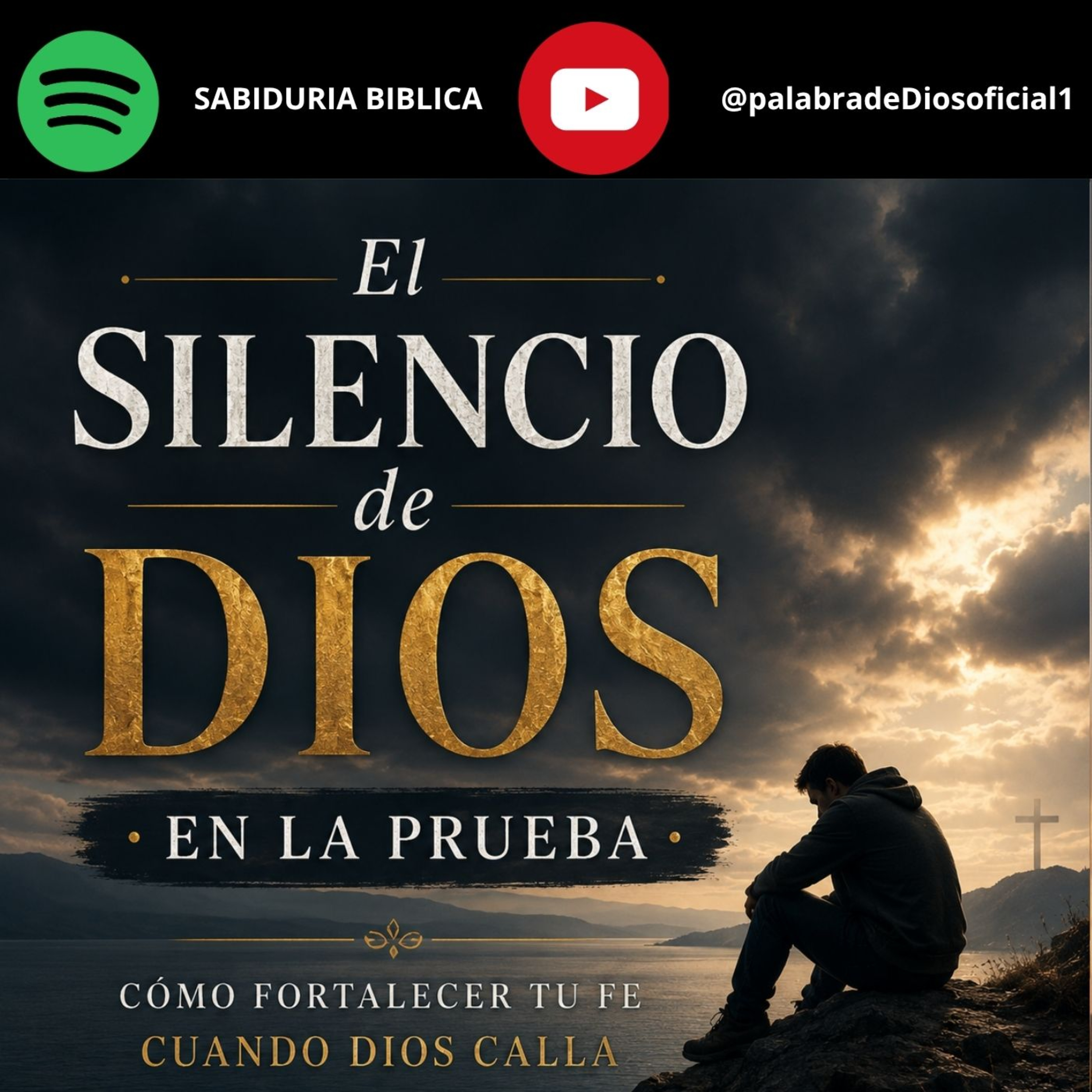 El Silencio de Dios en la Prueba Cómo Fortalecer Tu Fe Cuando Dios Calla episode artwork