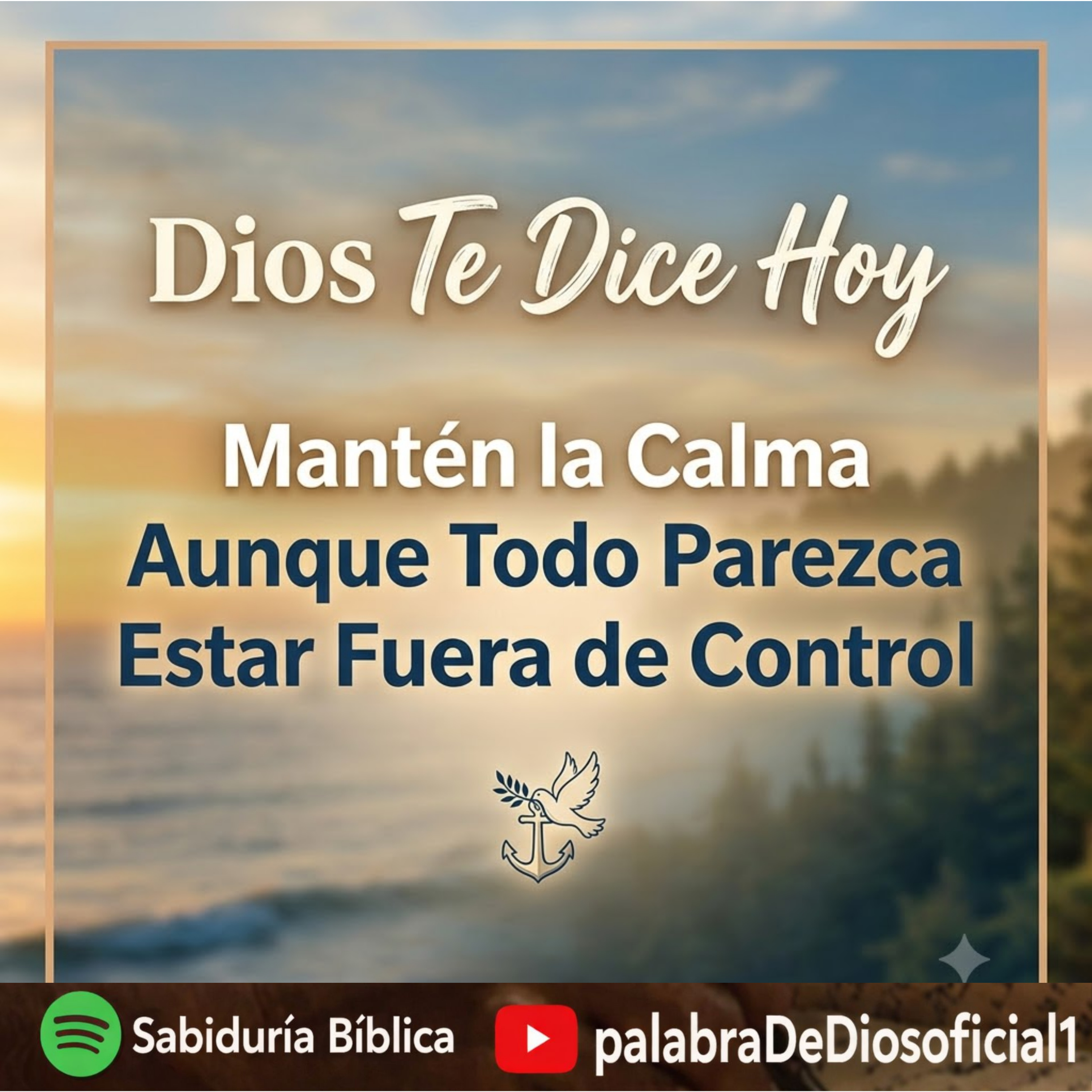 Dios te Dice Hoy | Mantén la Calma Aunque Todo Parezca Estar Fuera de Control episode artwork