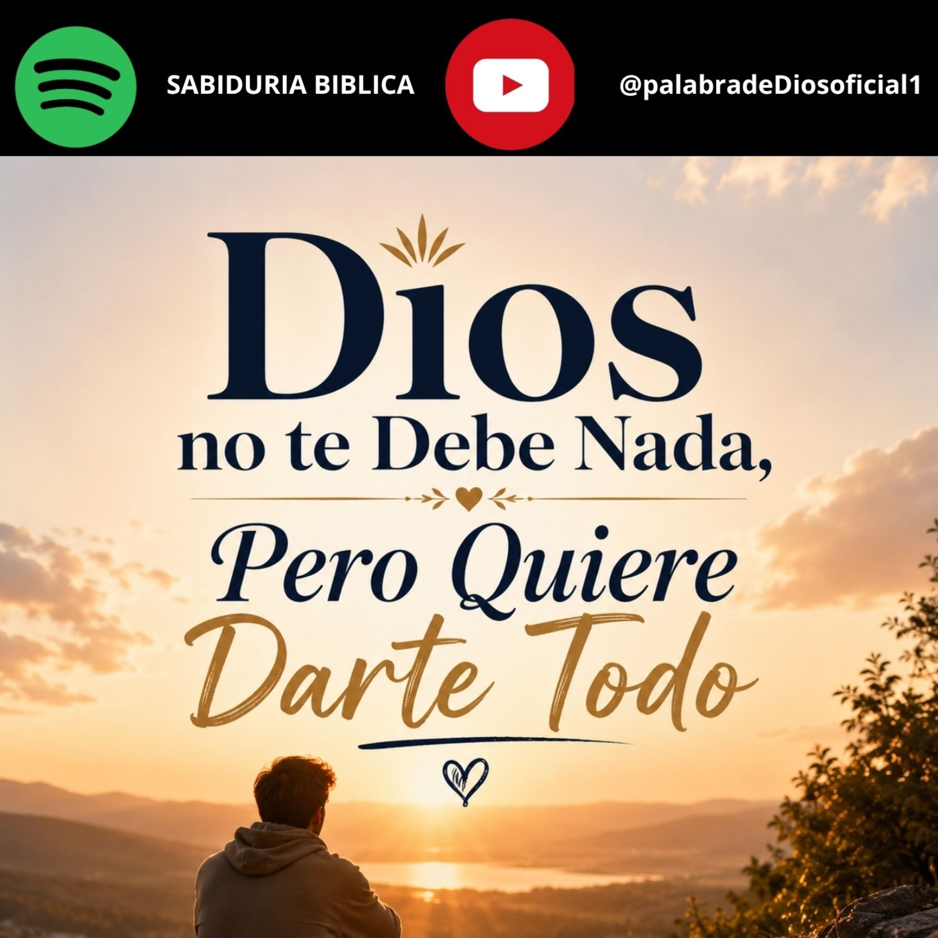 Dios no te Debe Nada, Pero Quiere Darte Todo episode artwork