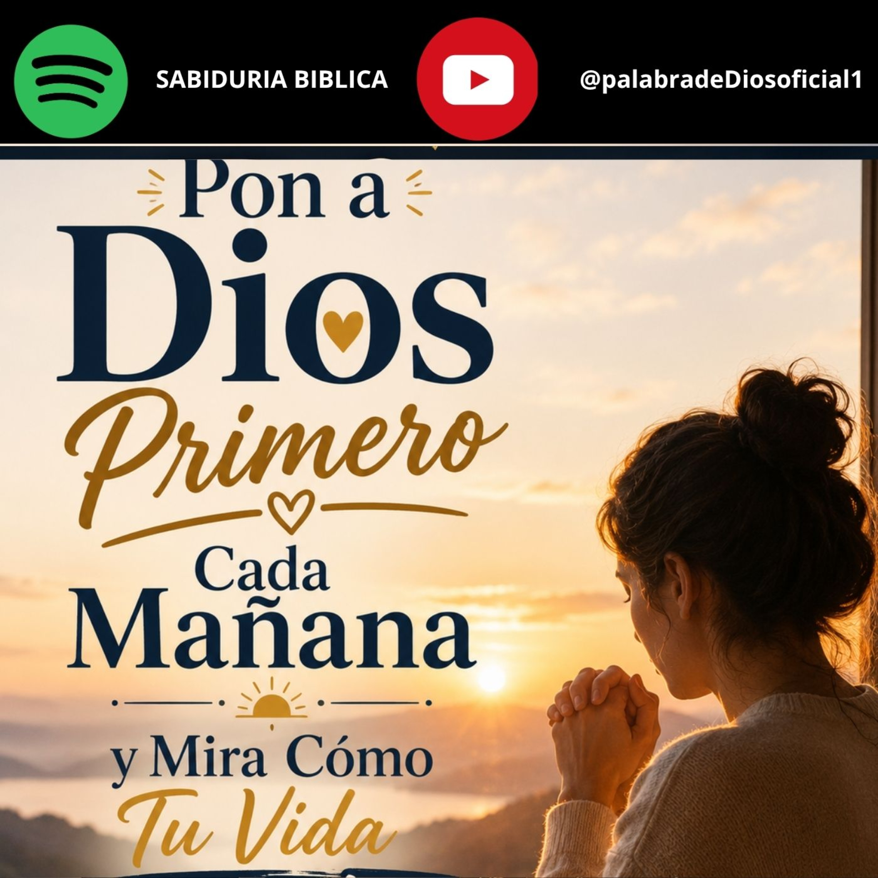 Pon a Dios Primero Cada Mañana y Mira Cómo Tu Vida Cambia episode artwork