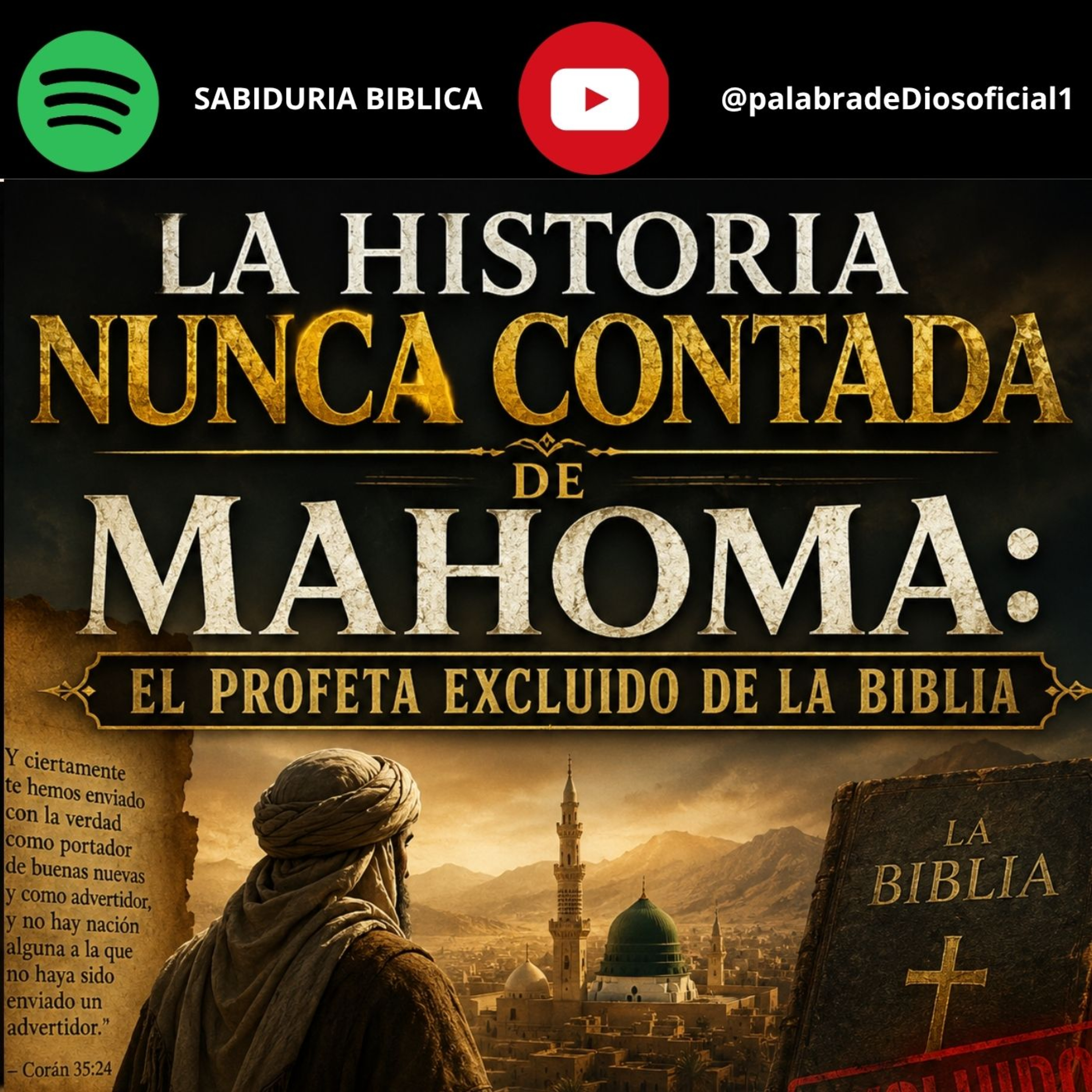 La Historia Nunca Contada de Mahoma: El Profeta Excluido de la Biblia episode artwork